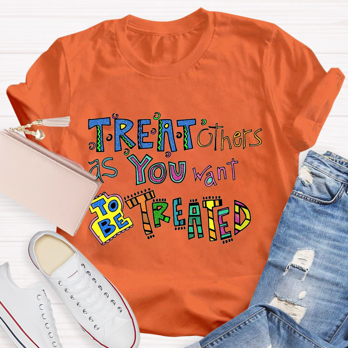 Treat Others As You Want To Be Treated T-Shirt