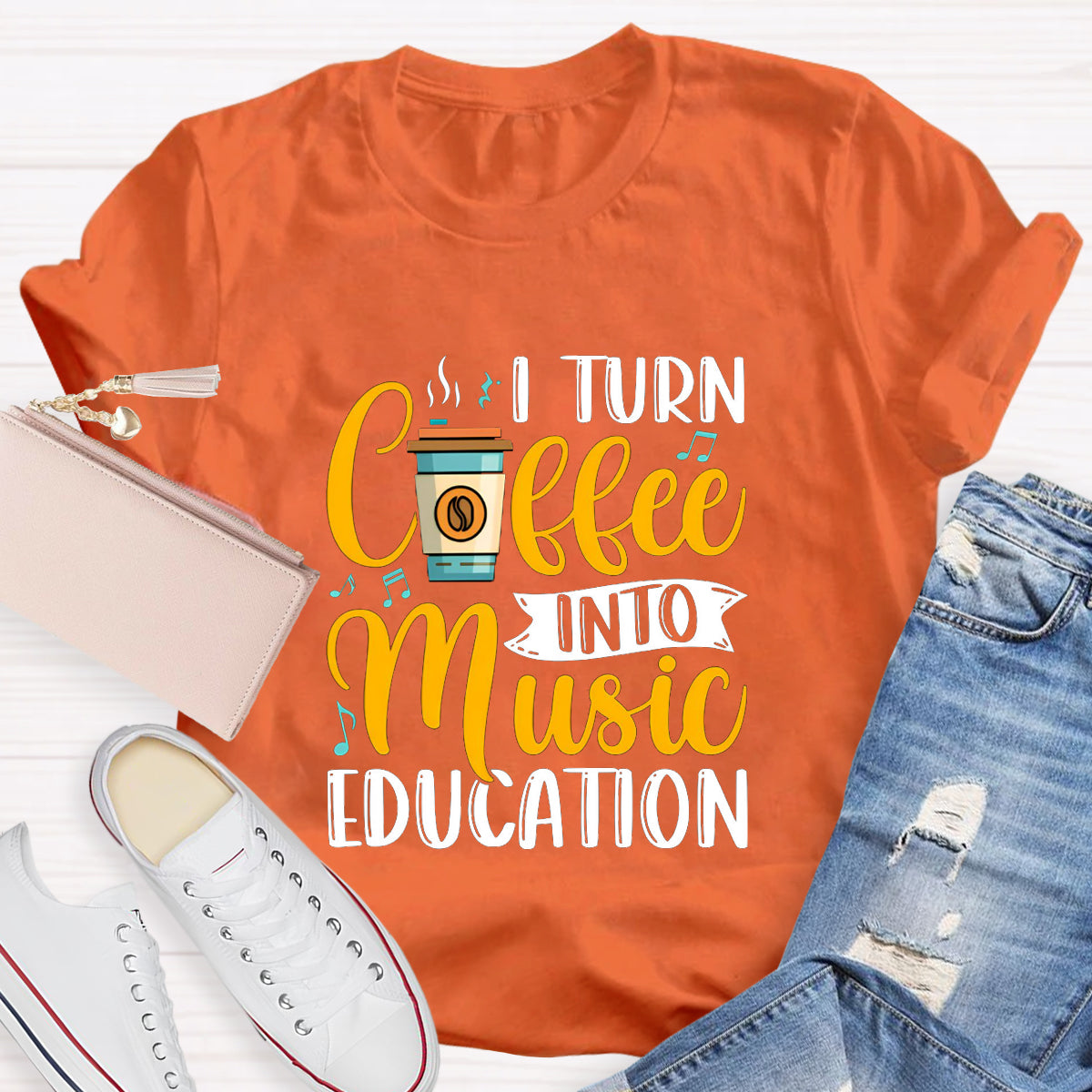 I Turn Coffee Into Music Education Teacher T-Shirt