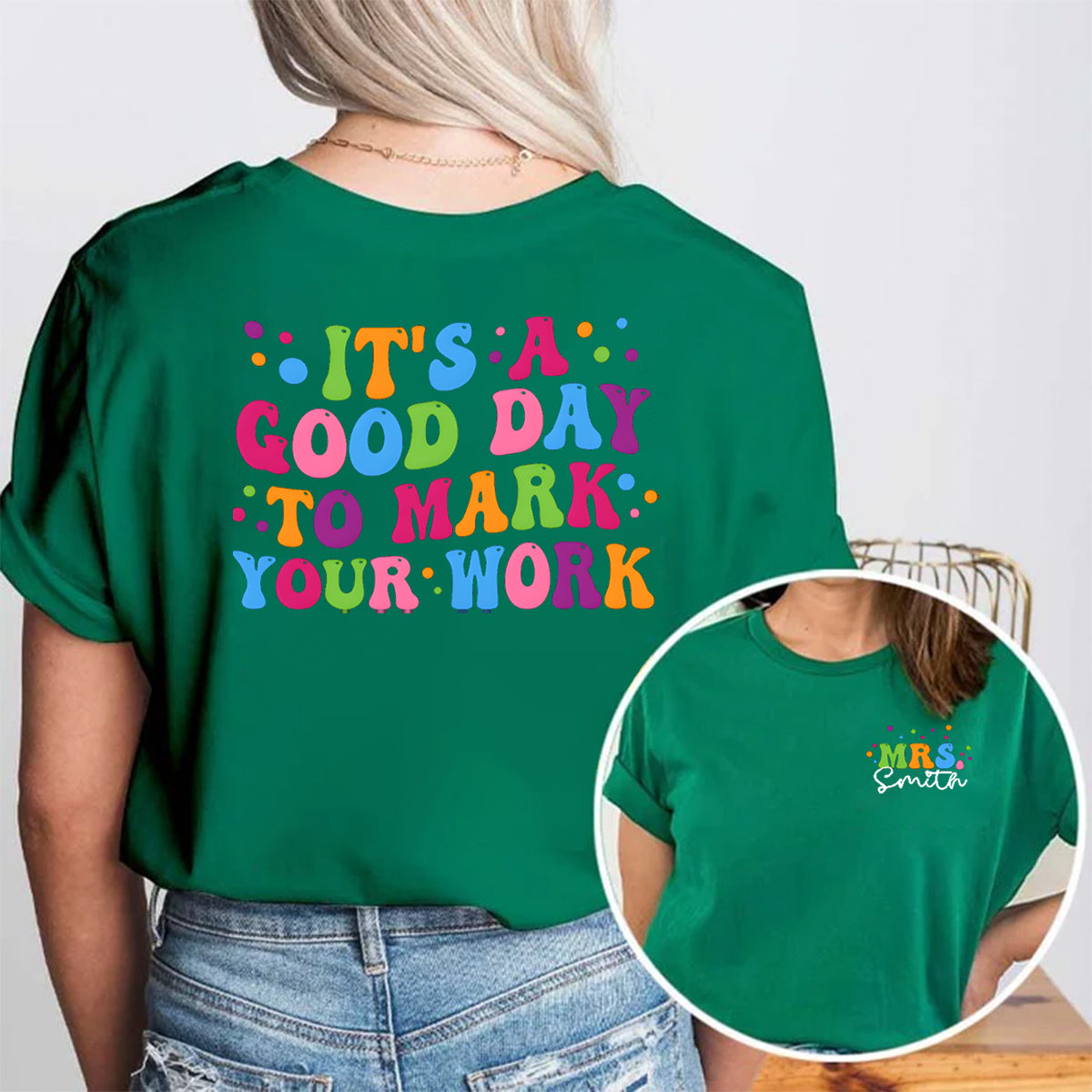 Personalized Name It'S A Good Day To Mark Your Work Double Printed T-shirt