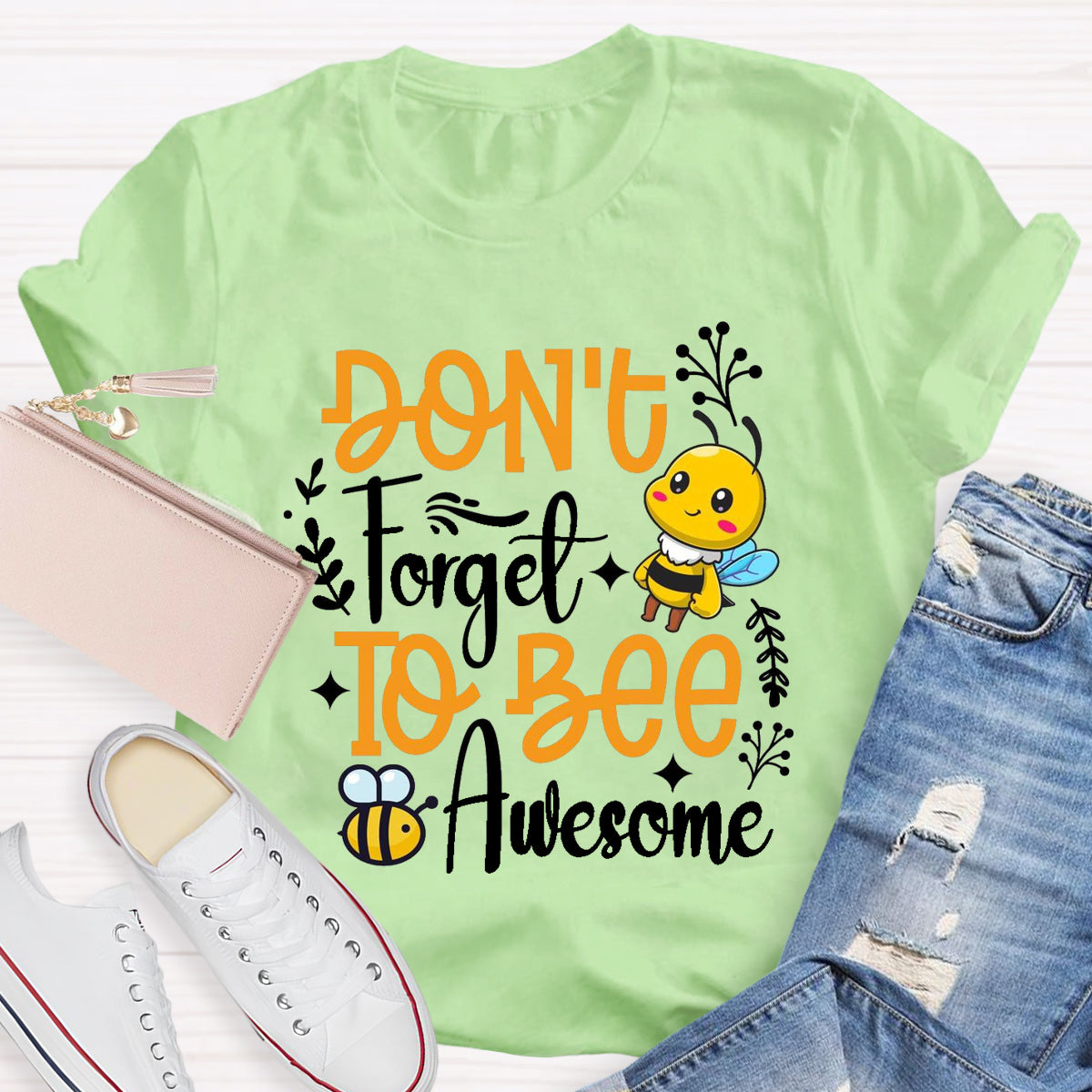 Don'T Forget To Bee Awesome T-Shirt