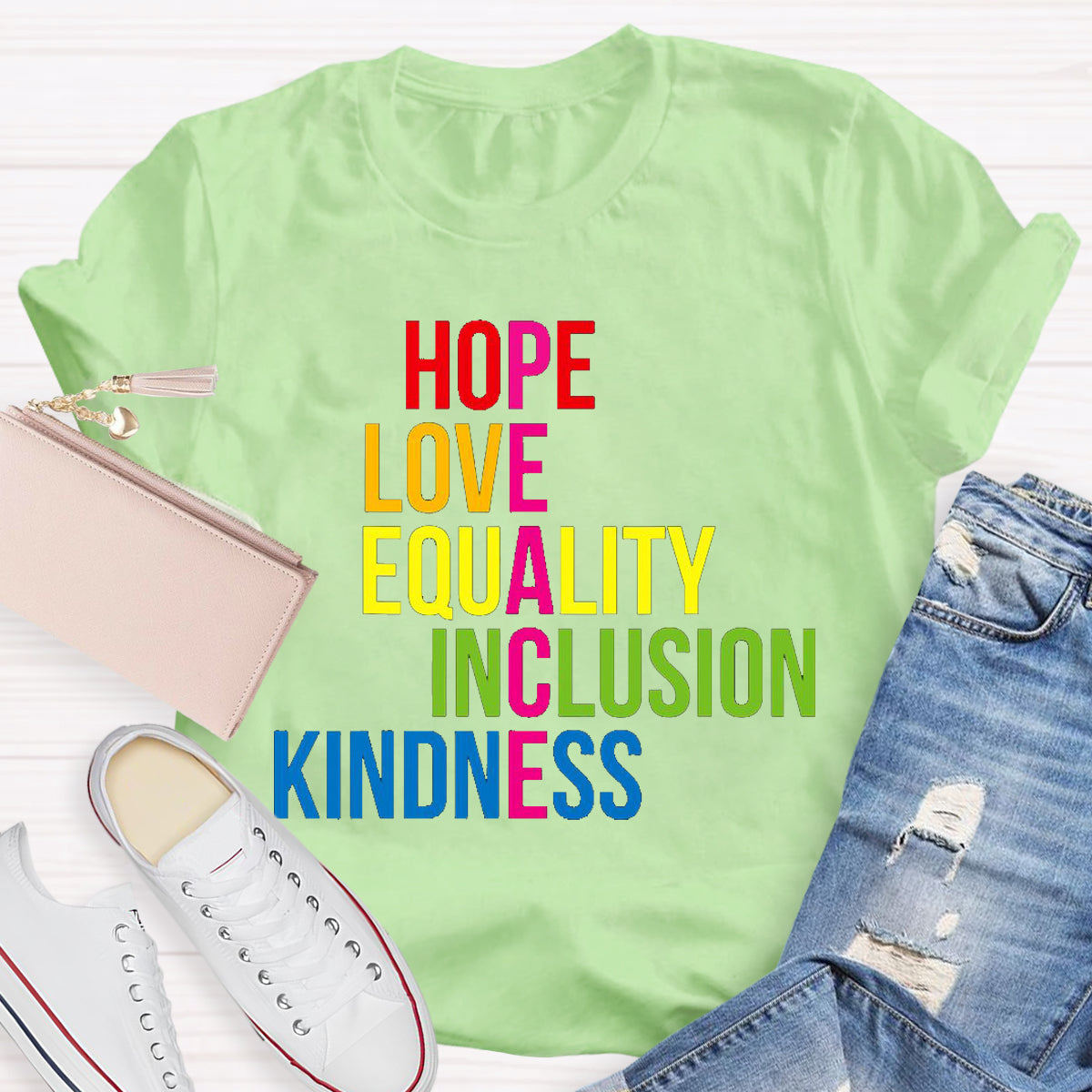 Hope Love Equality Inclusion Kindness Peace T-Shirt