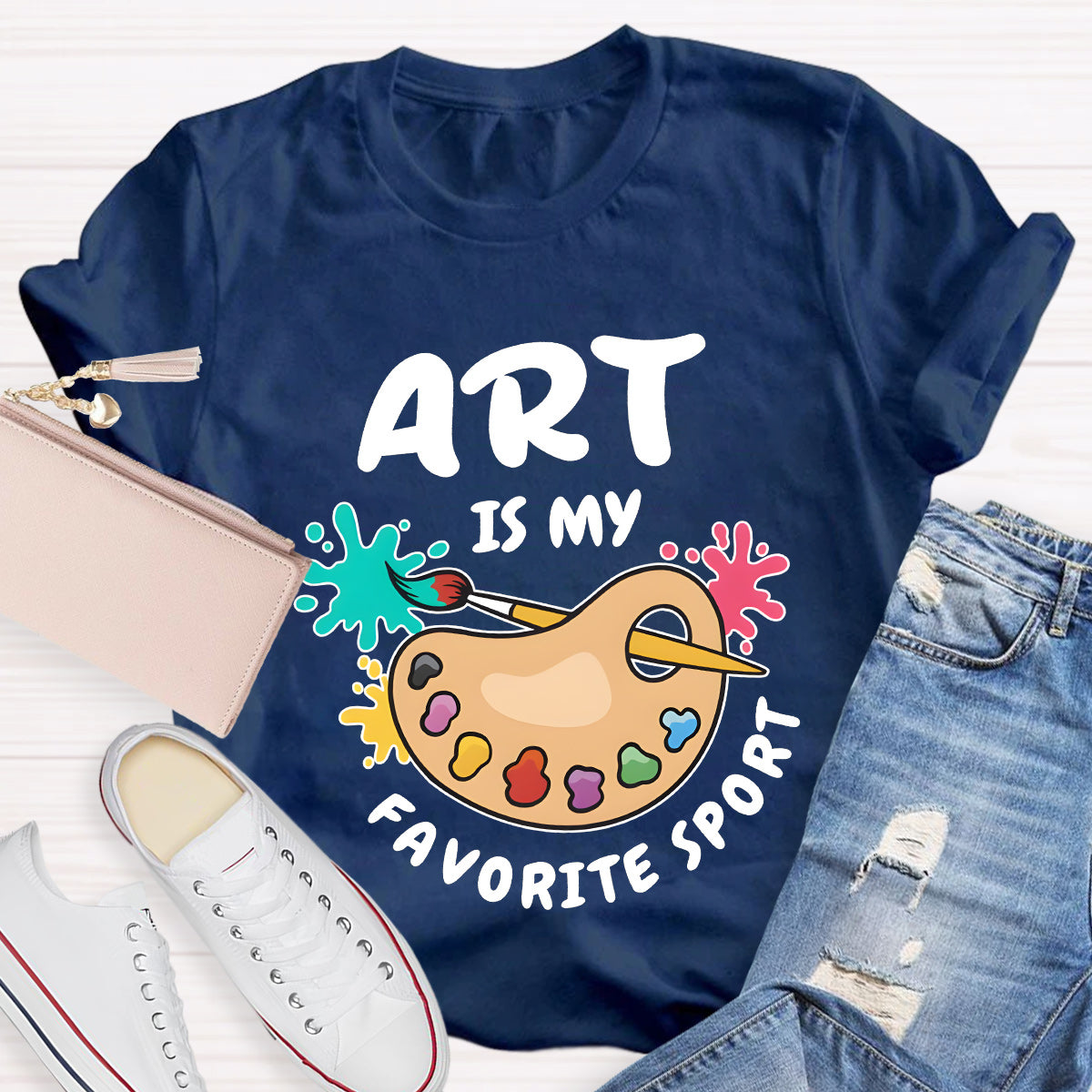 Art Is My Favorite Sport Teacher T-Shirt