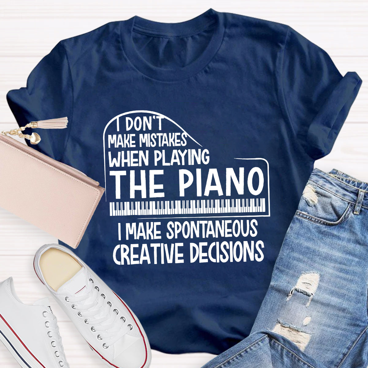 I Don't Make Mistakes When Playing The Piano Teacher T-Shirt