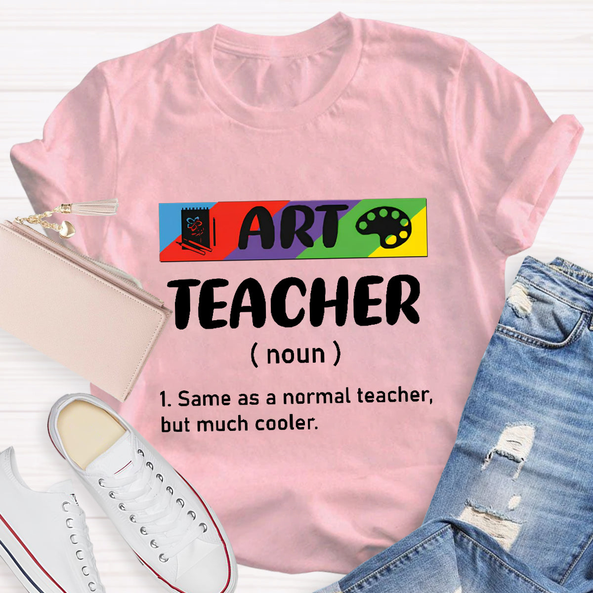 Art Teacher Same As Normal Teacher But Much Cooler T-Shirt