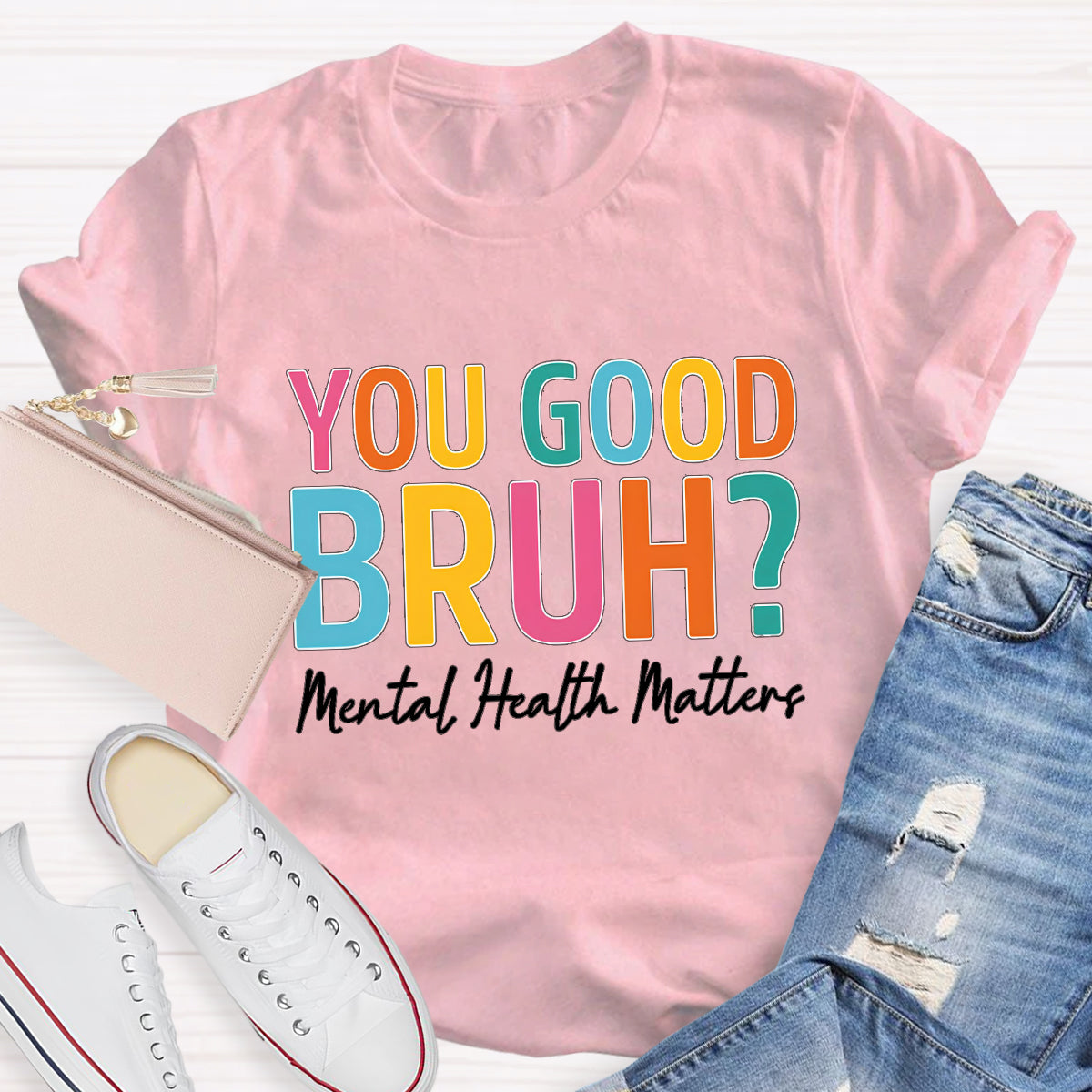 You Good Bruh Mental Health Matters Teacher T-Shirt