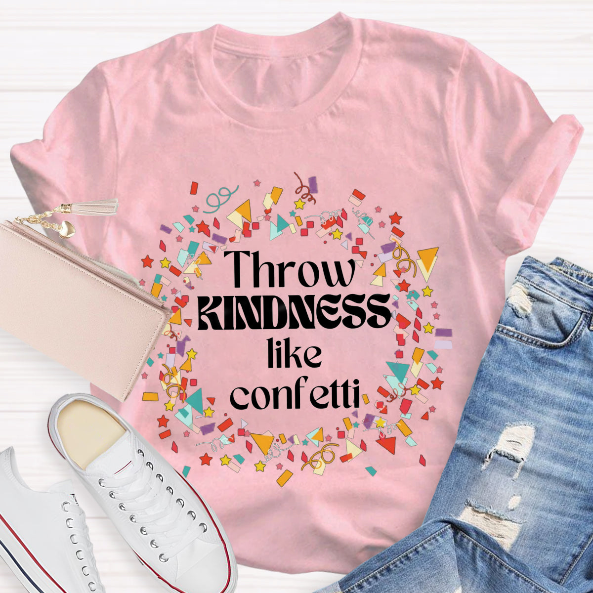 Throw Kindness Like Confetti T-Shirt