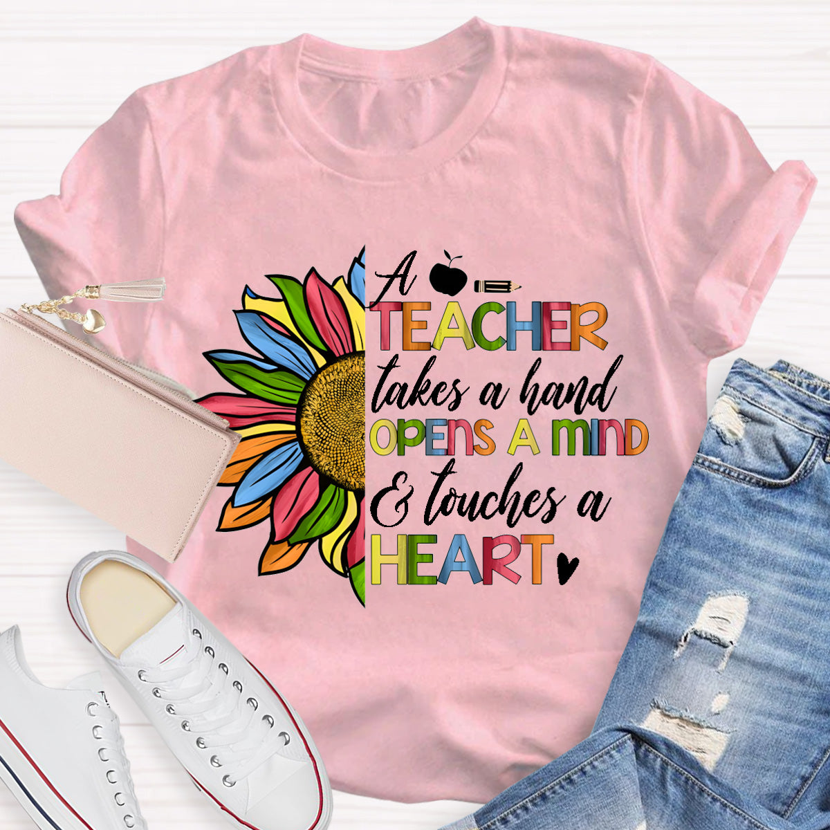 A Teacher Takes A Hand Opens A Mind Heart Touches A Heart Teacher T-Shirt