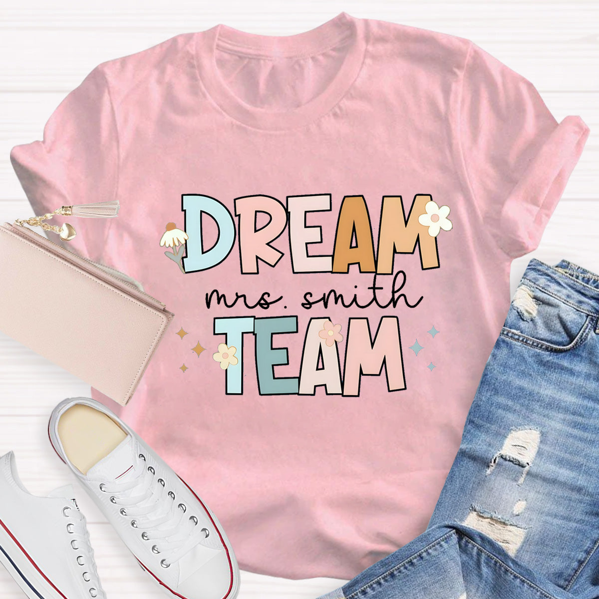 Personalized Teacher Name Of Dream Team T-Shirt