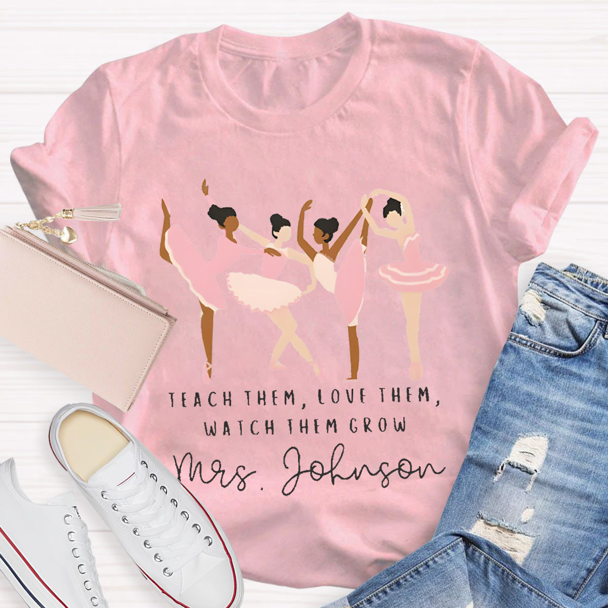 Personalized Dance Teacher Name Teach Them Love Them T-Shirt