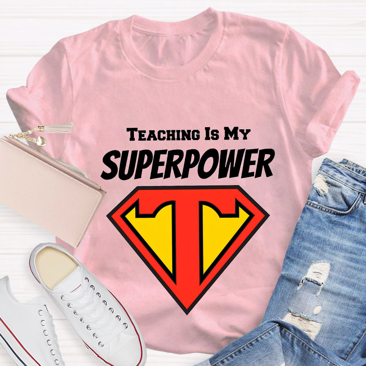 Teaching Is My Superpower T-Shirt