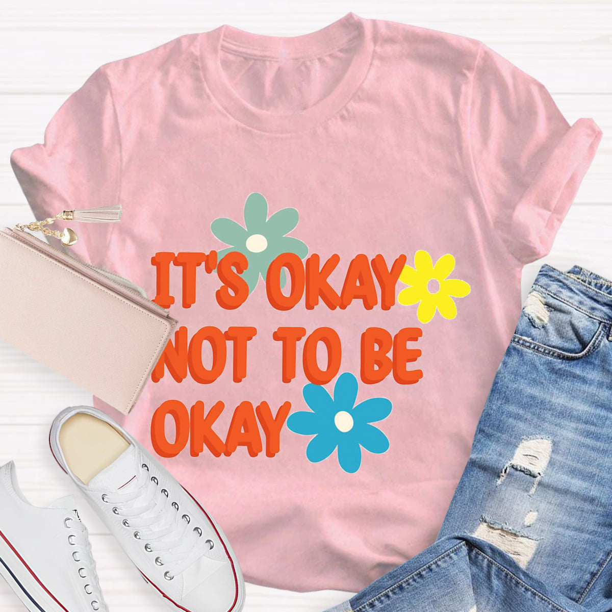 It'S Okay To Not Be Okay Teacher T-Shirt
