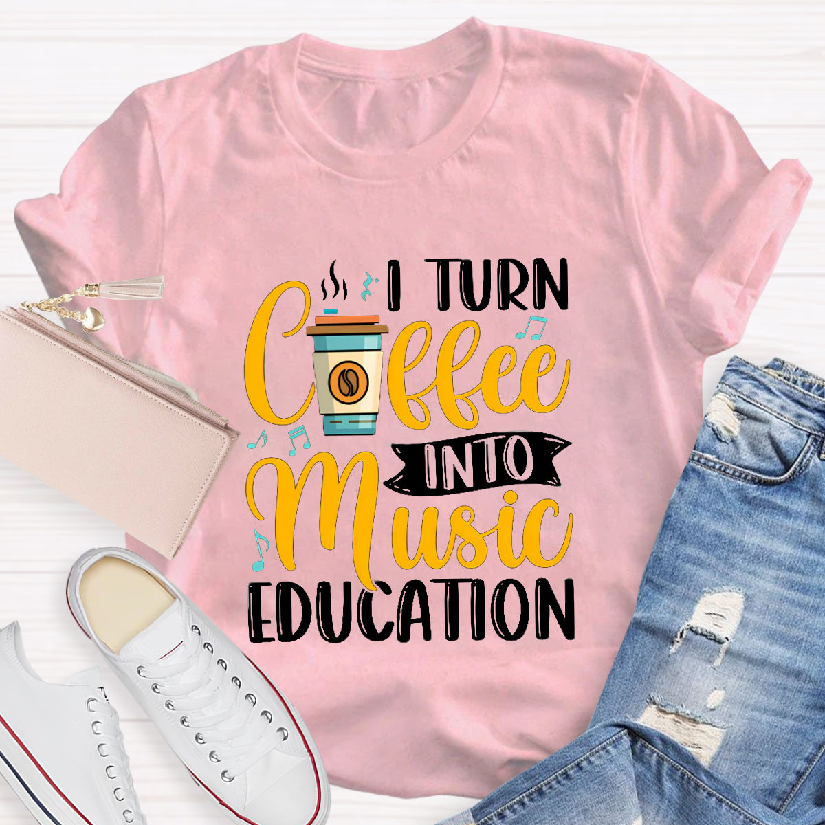 I Turn Coffee Into Music Education Teacher T-Shirt