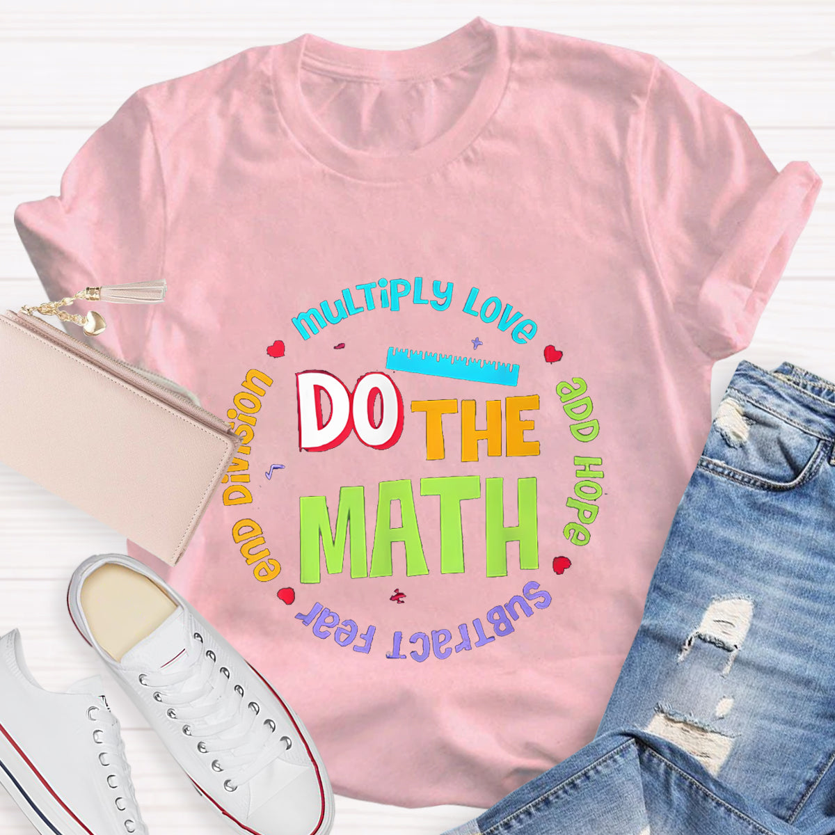 Do The Math Multiply Love Add Hope Teacher T-Shirt