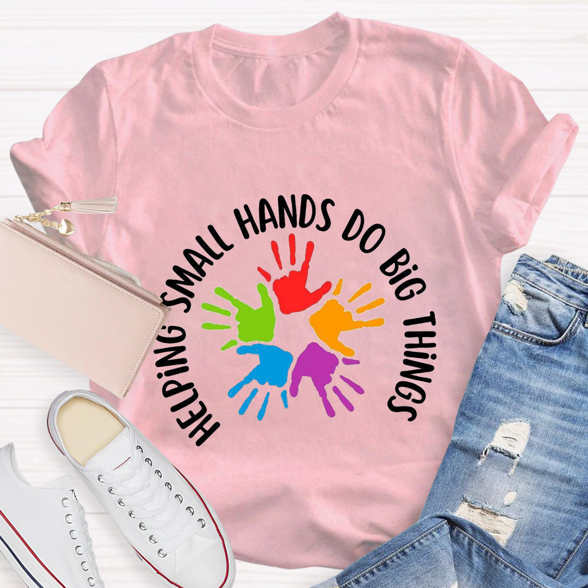 Helping Small Hands Do Big Thing Teacher T-Shirt