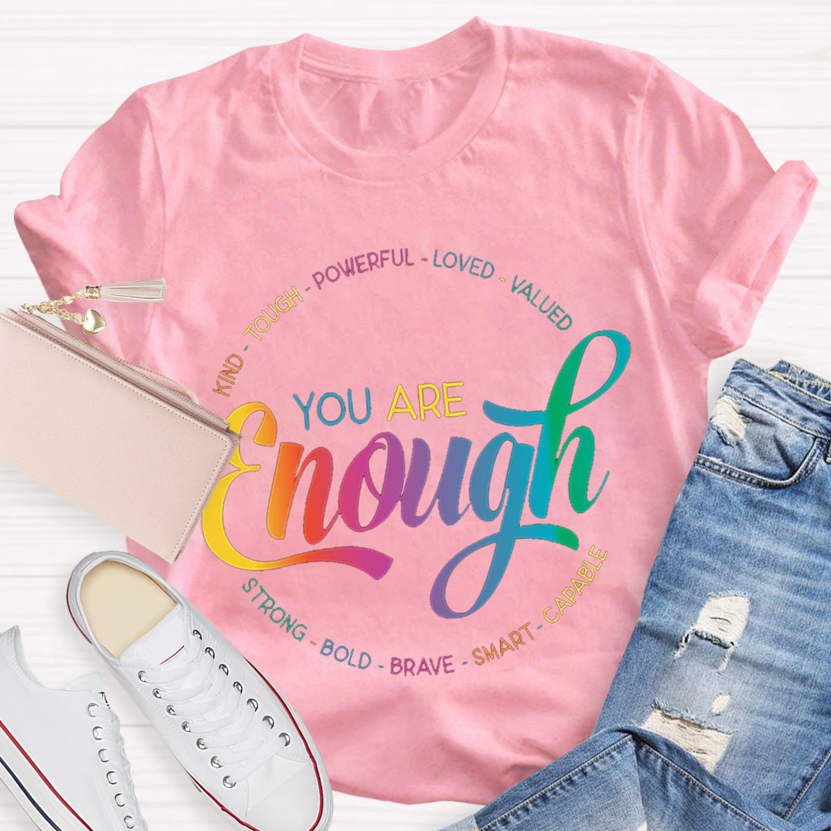 You Are Enough Teacher T-Shirt