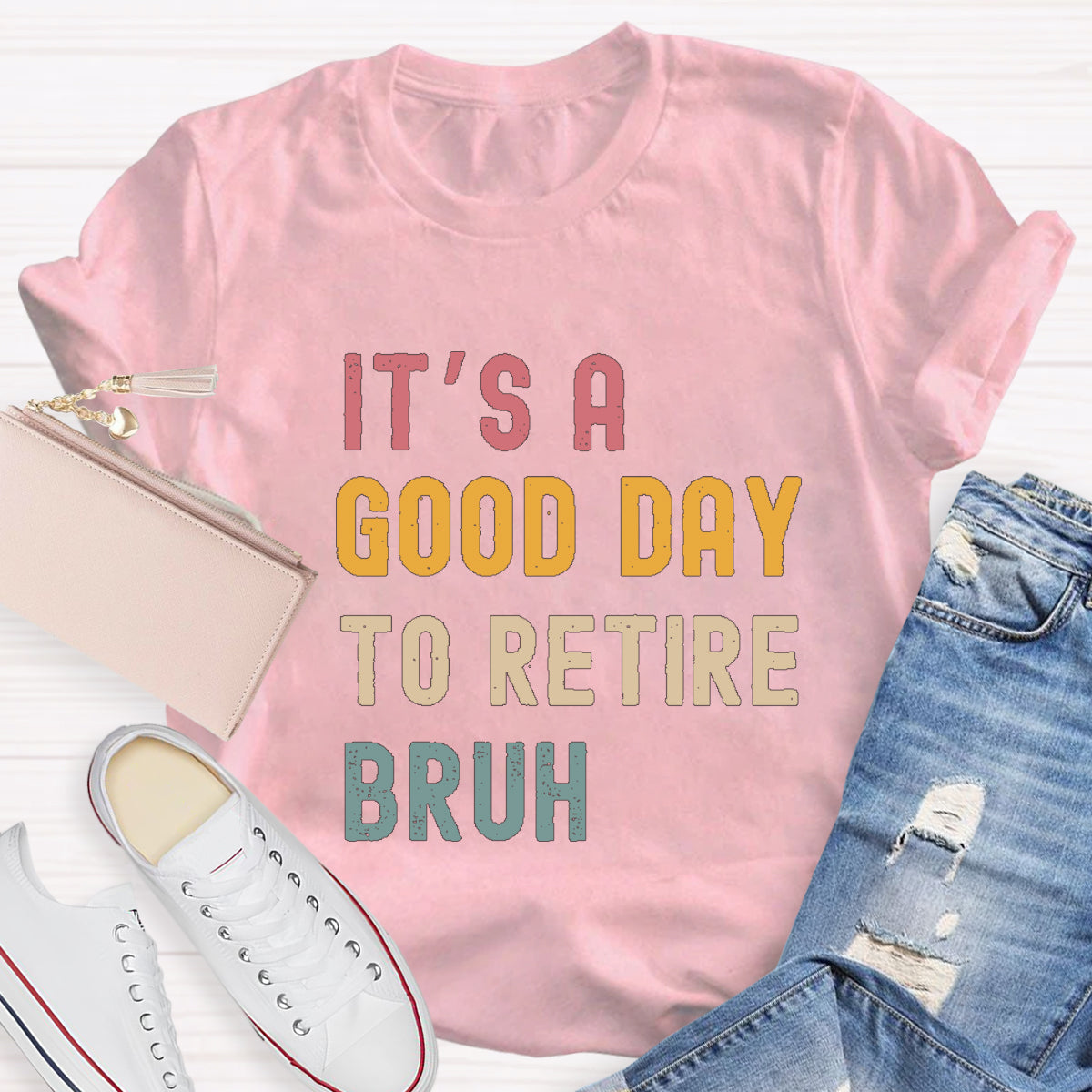 It's A Good Day To Retired Bruh Teacher T-Shirt