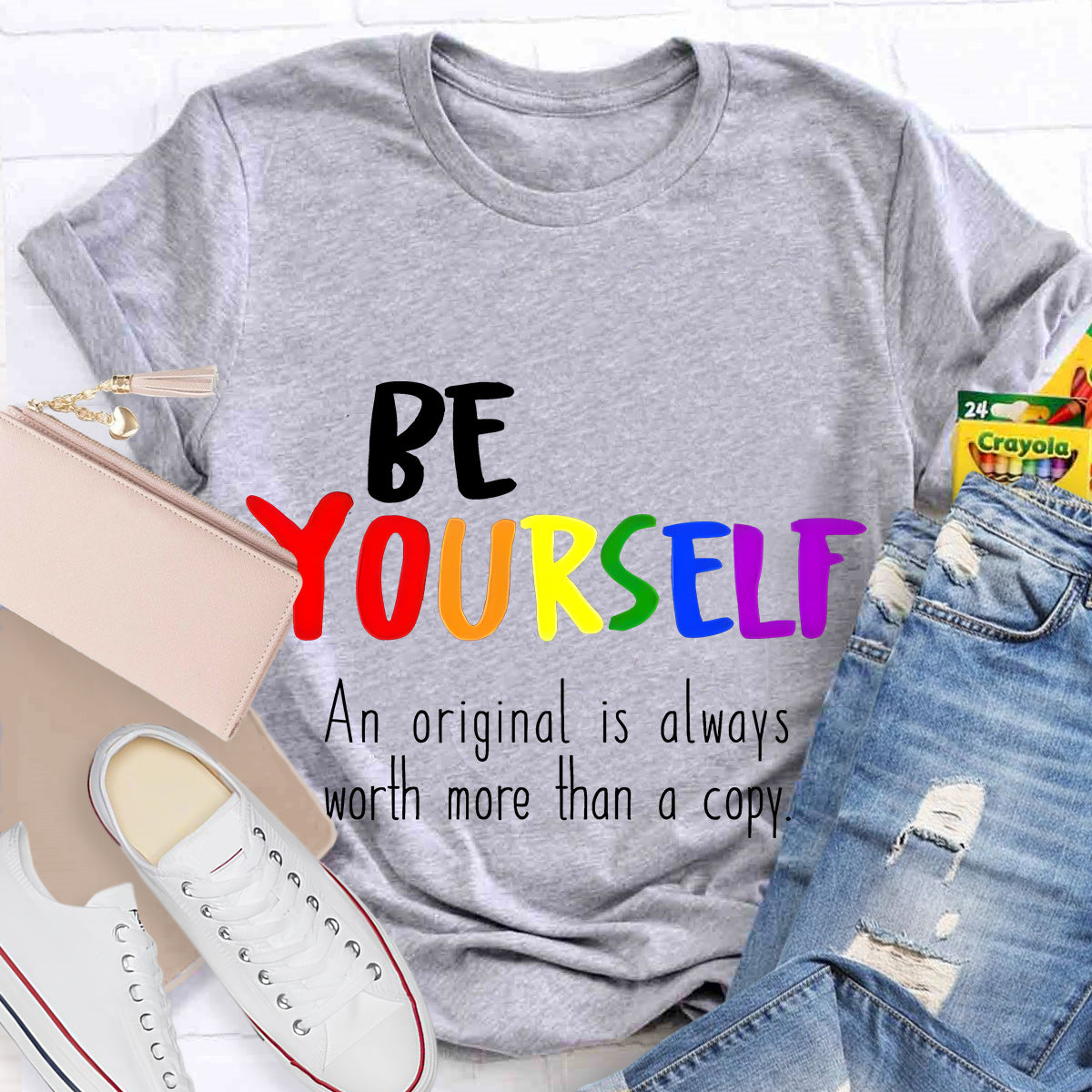 Be Yourself An Original Is Always Worth More Than A Copy Teacher T-Shirt