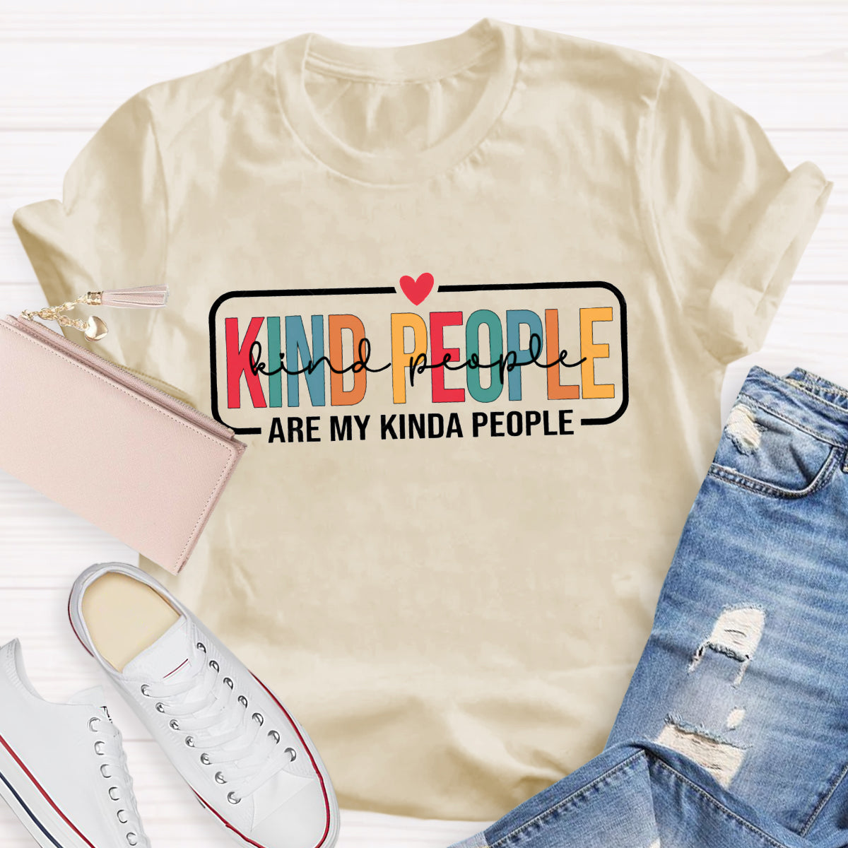Kind People Are My Kinda People T-shirt