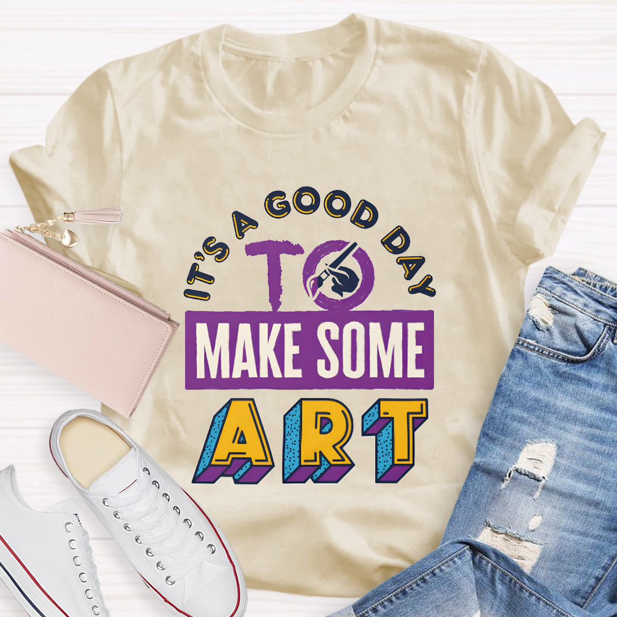 It's A Good Day To Make Some Art Teacher T-Shirt