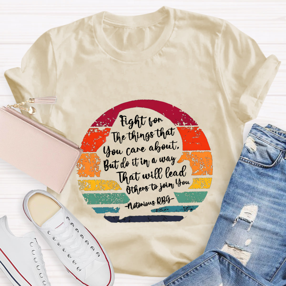 Fight For The Things That You Care About T-Shirt