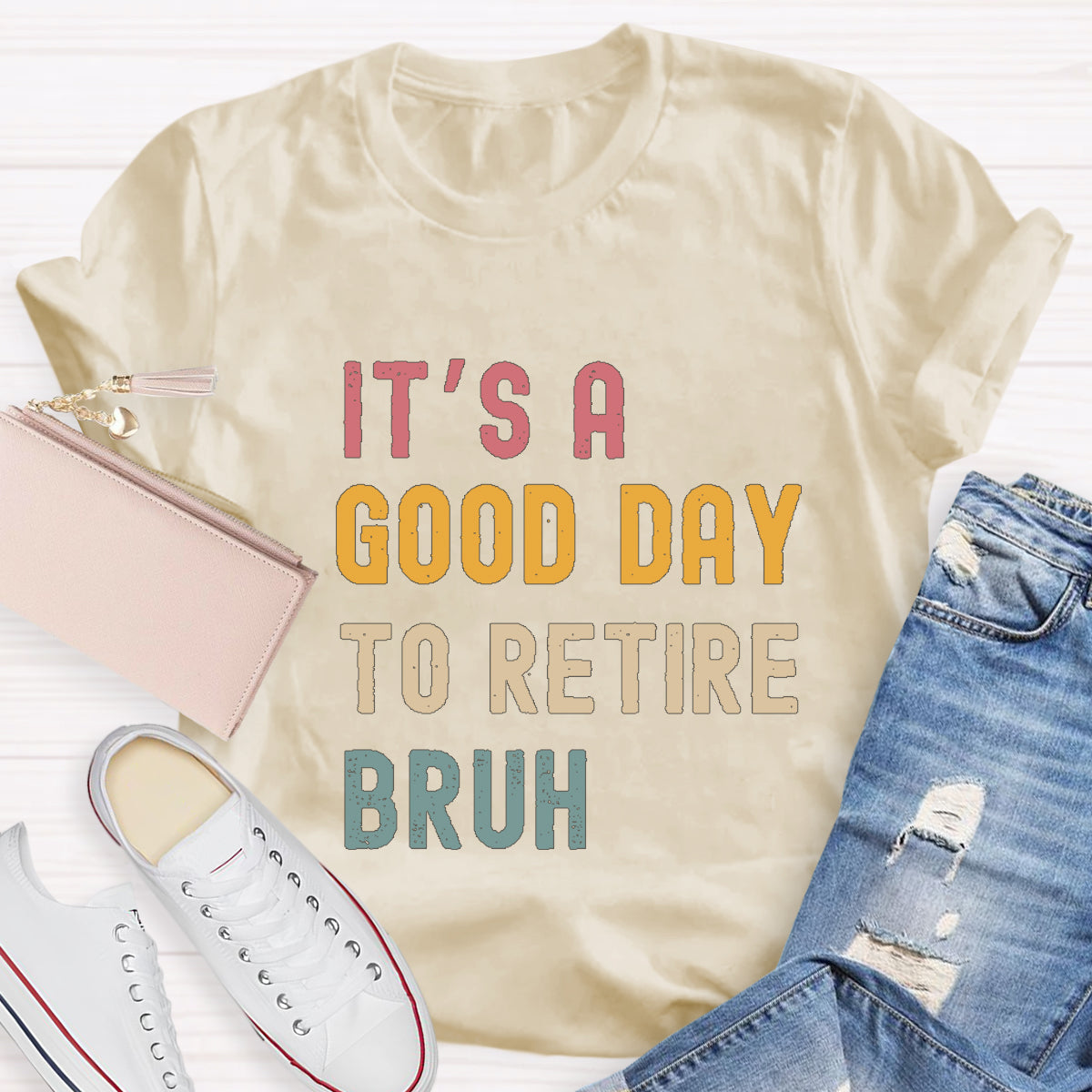 It's A Good Day To Retired Bruh Teacher T-Shirt