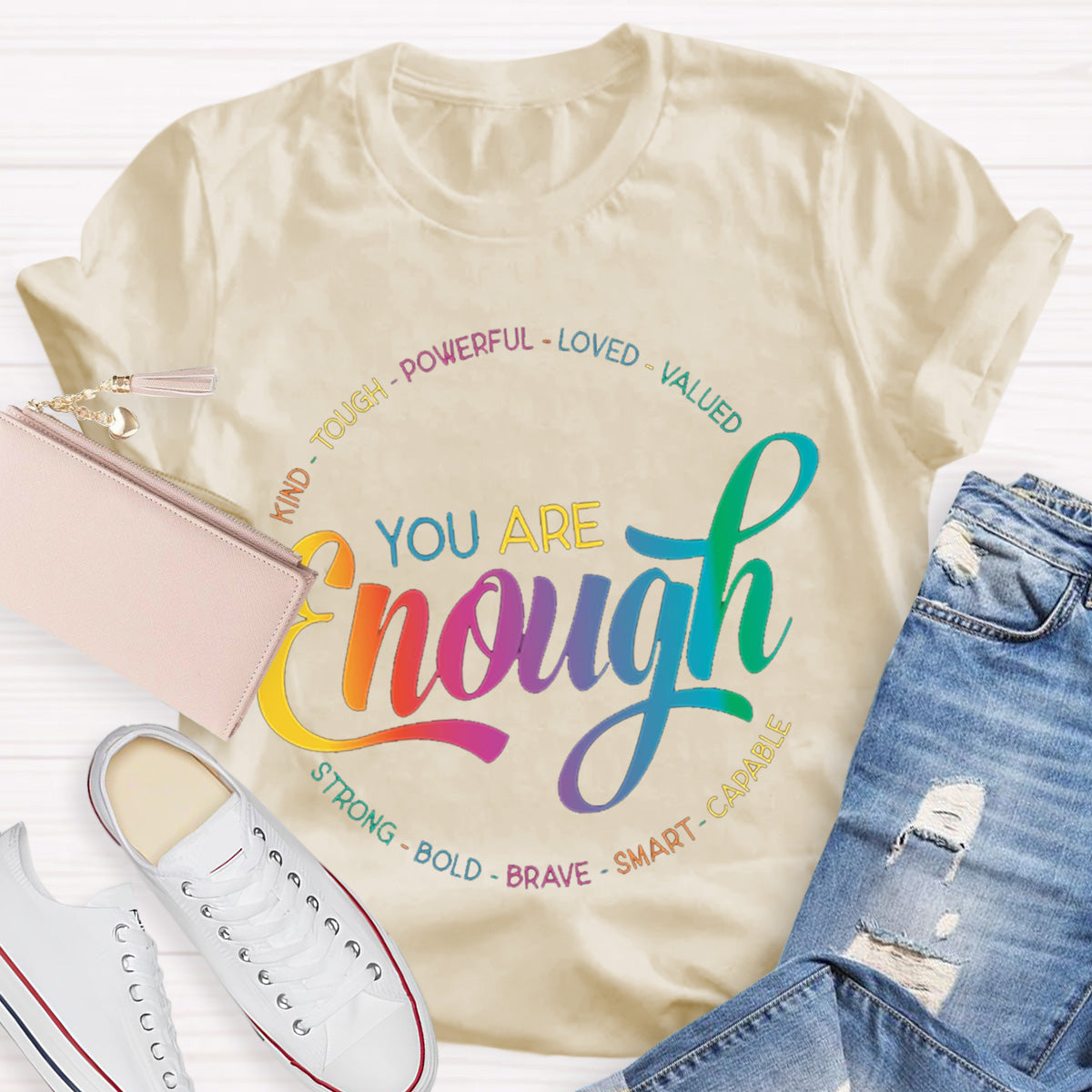 You Are Enough Teacher T-Shirt