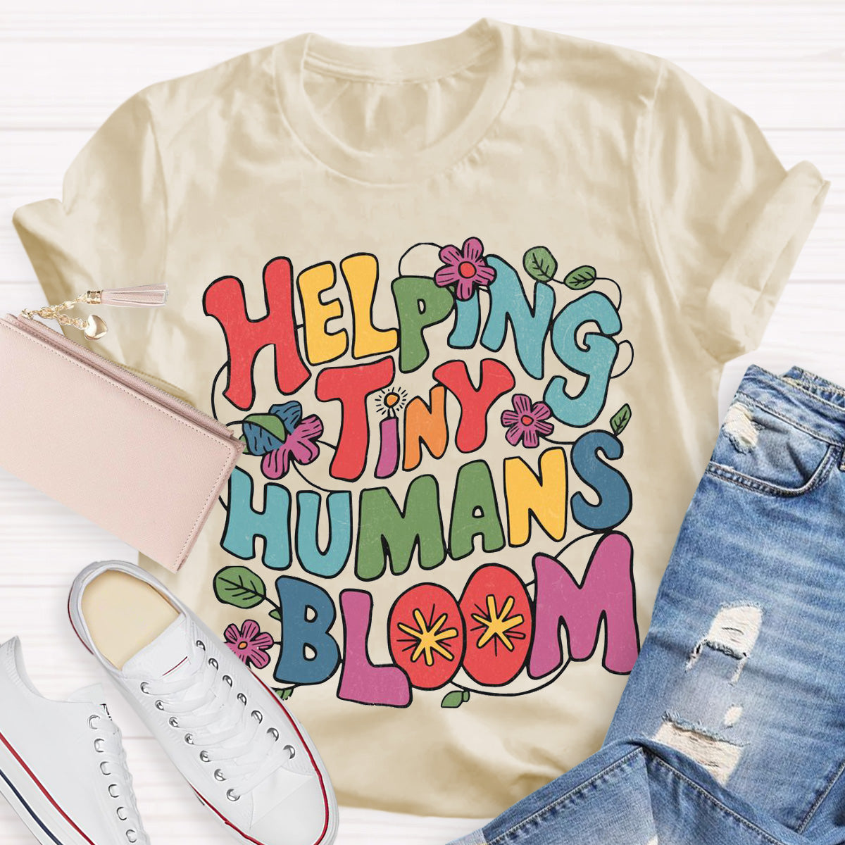 Helping Tiny Humans Bloom Teacher T-Shirt