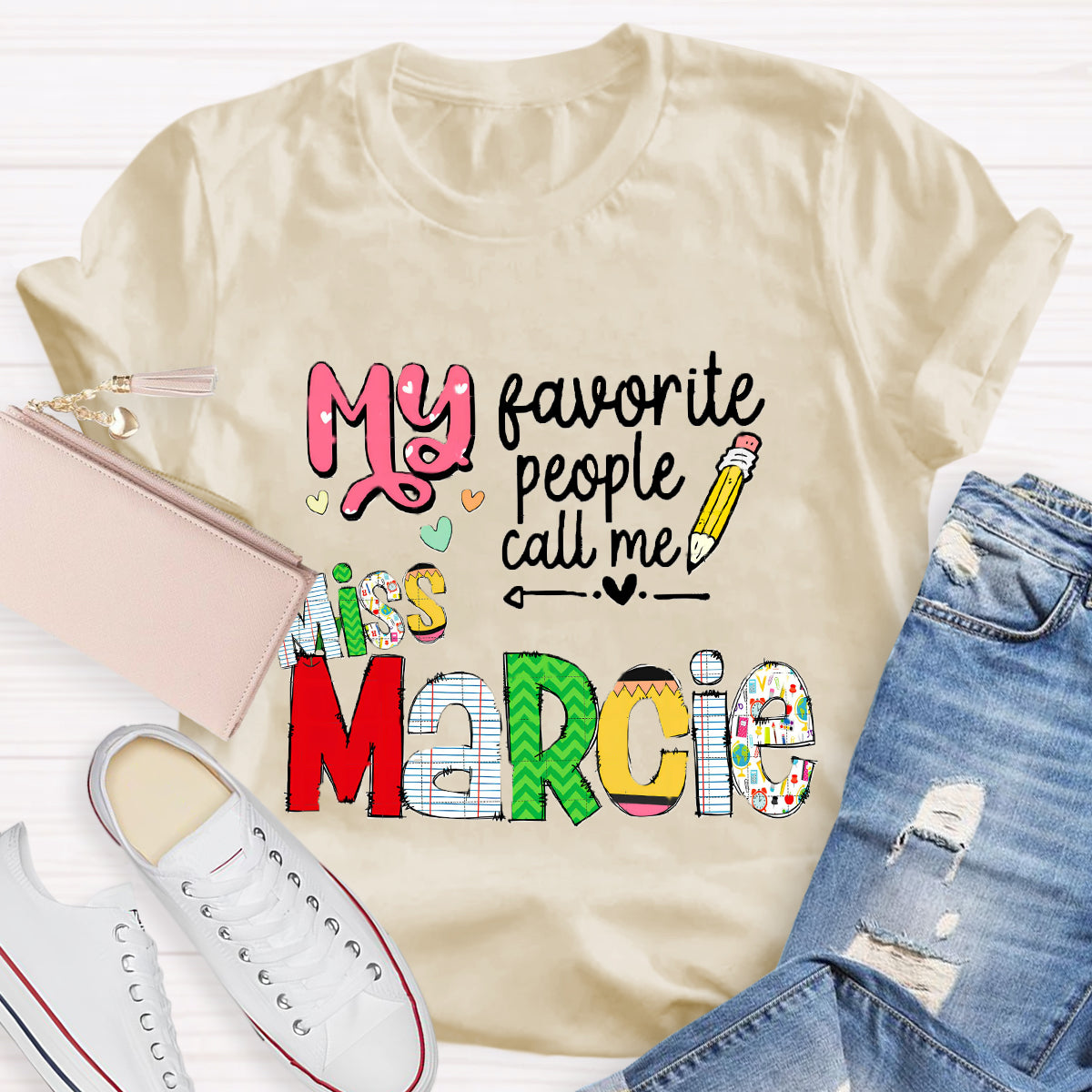Personalized Name My Favorite People Call Me Miss Marcie T-Shirt
