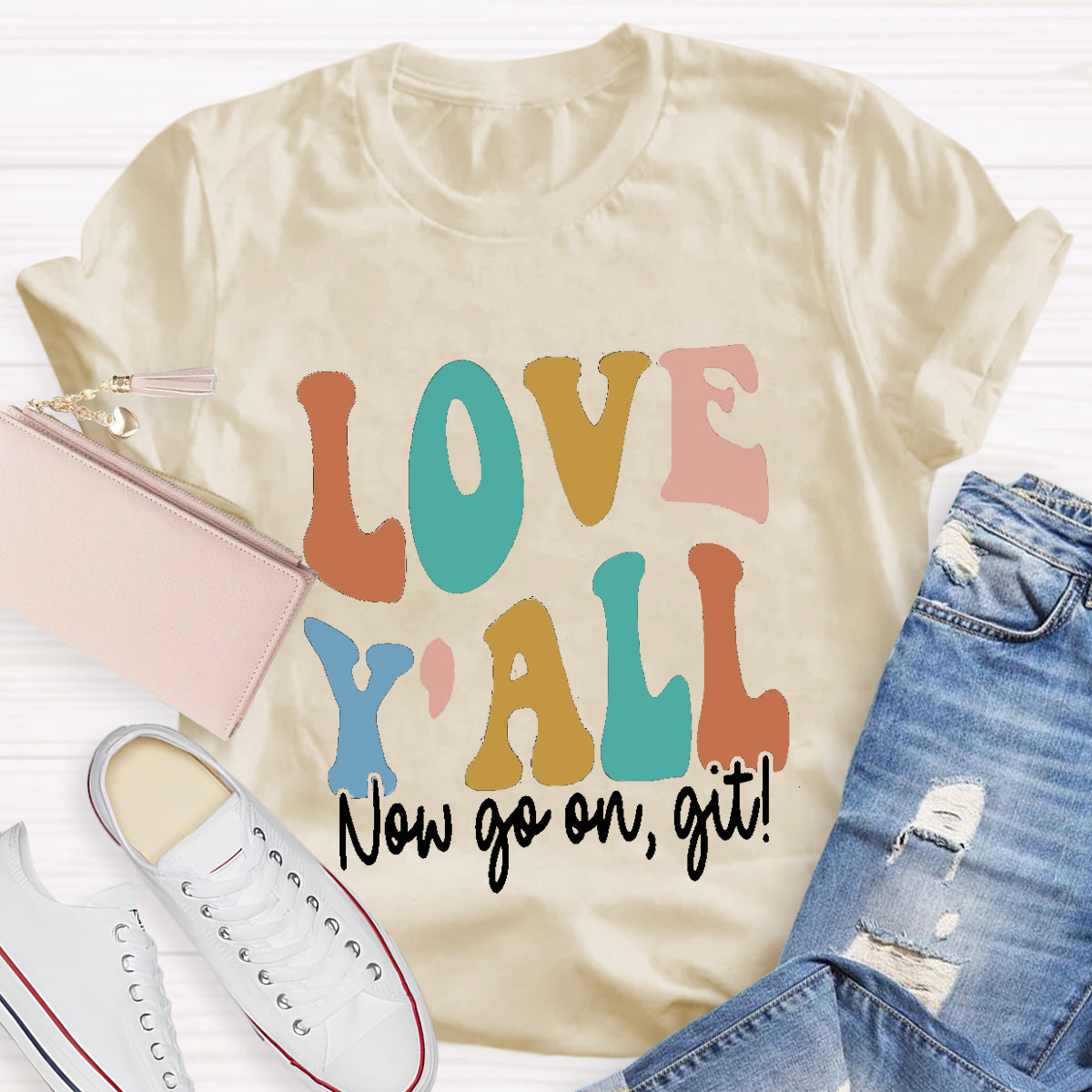 Love Y'all Go On Git Teacher T-Shirt