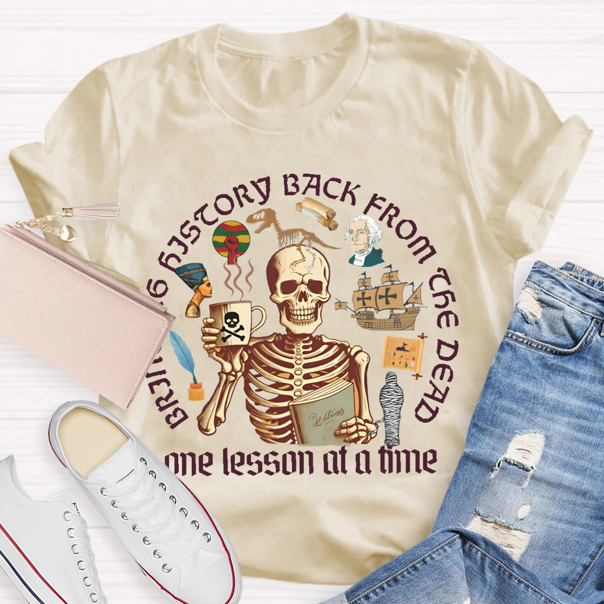 Skeleton Bringing History Back From The Dead History Teacher T-Shirt