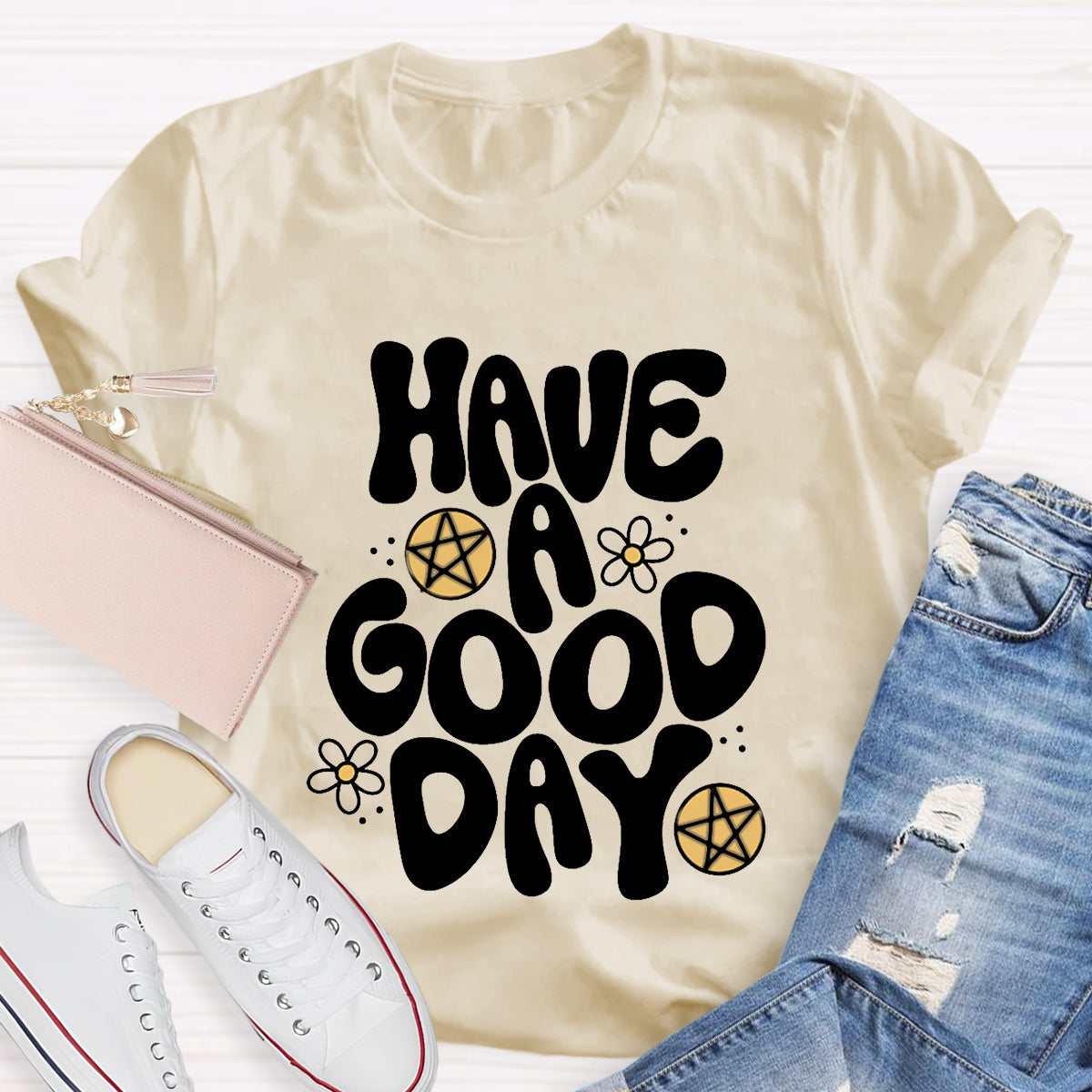 Have A Good Day Teacher T-Shirt