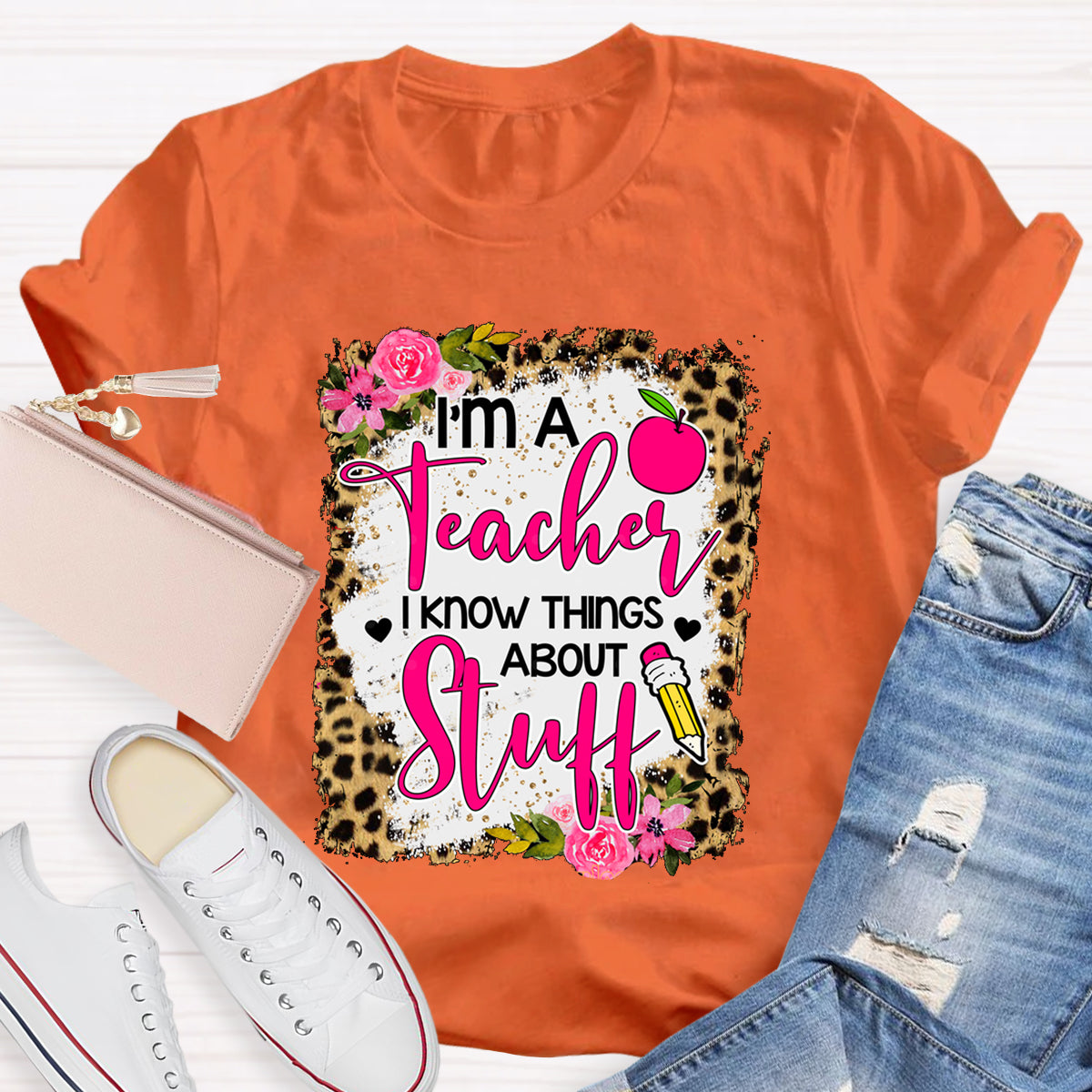 I'm A Teacher I Know Things About Stuff Leopard Apple T-Shirt