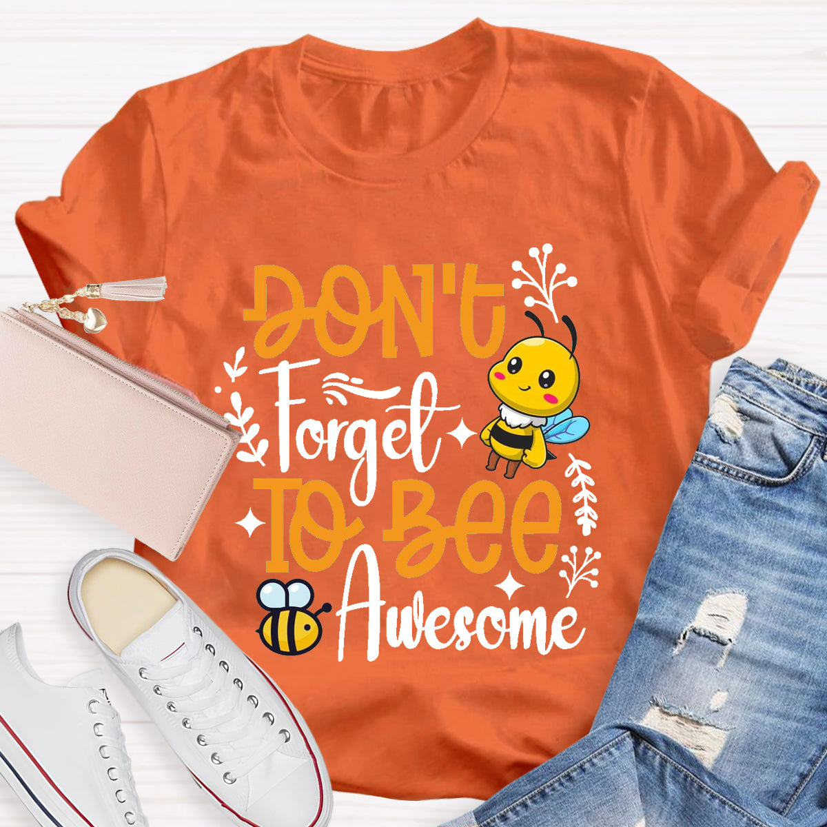 Don'T Forget To Bee Awesome T-Shirt