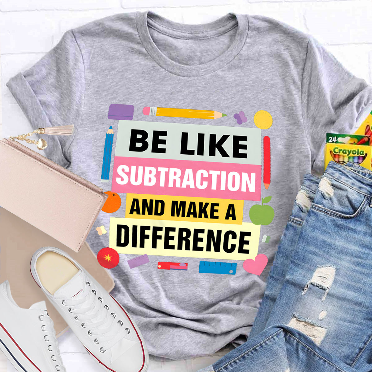 Be Like Subtraction And Make A Difference math Teacher T-Shirt