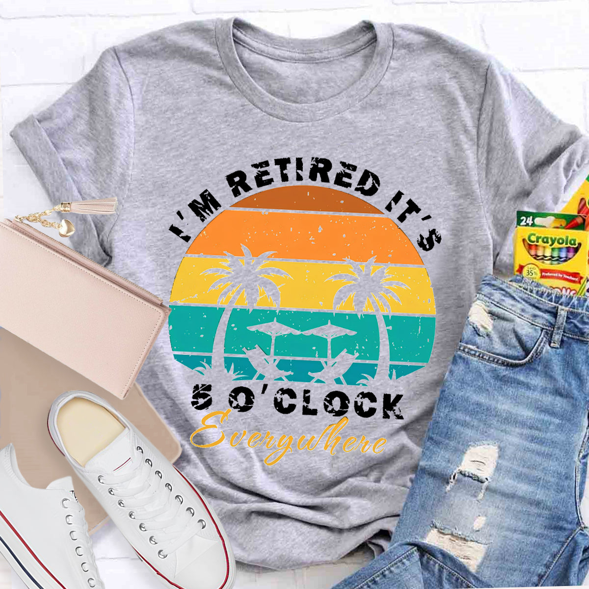I'm Retired It's 5 O'clock Everywhere Teacher T-Shirt