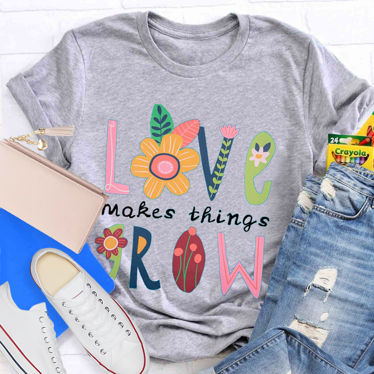 Love Makes Things Grow Teacher T-Shirt