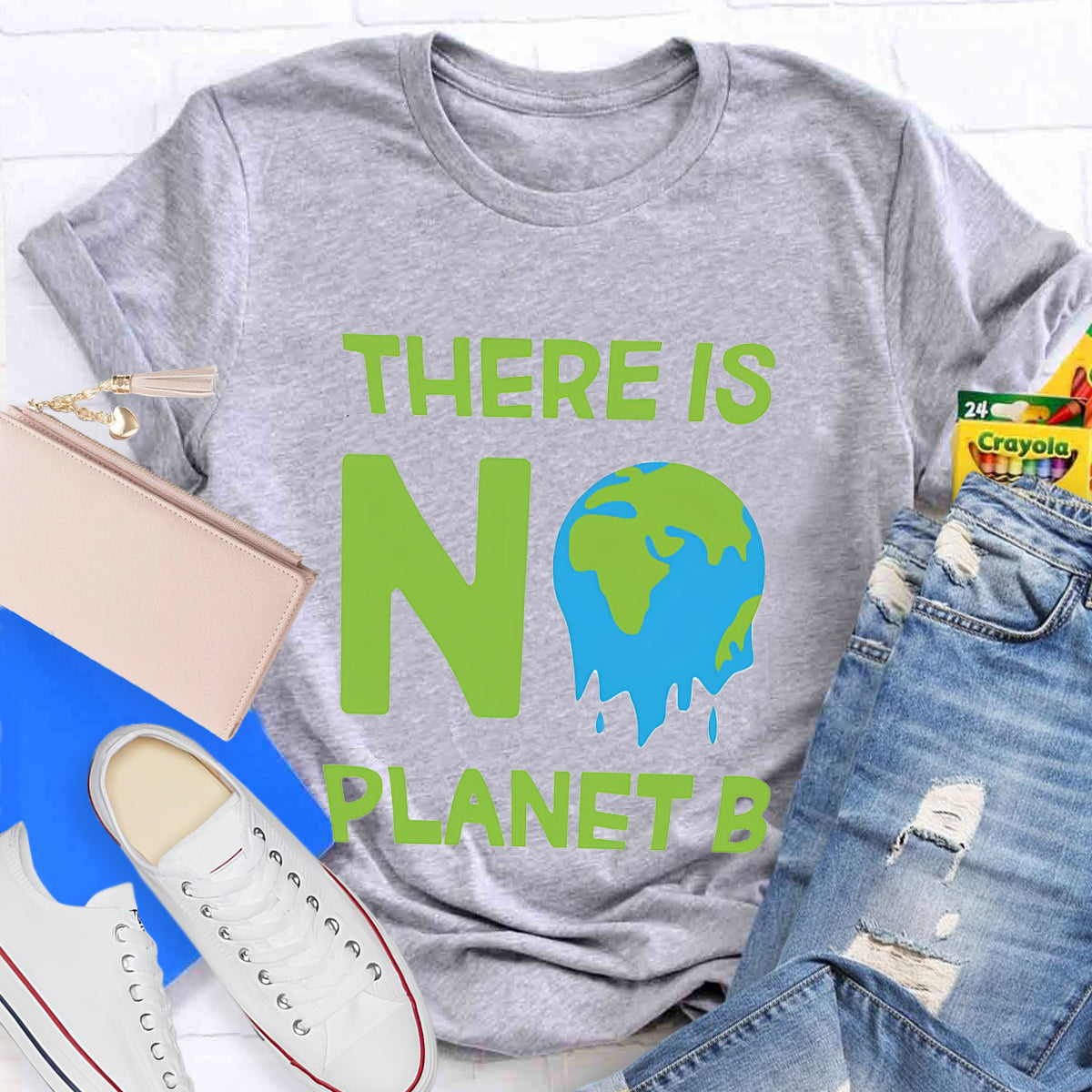 There Is No Planet B Earth Day T-Shirt