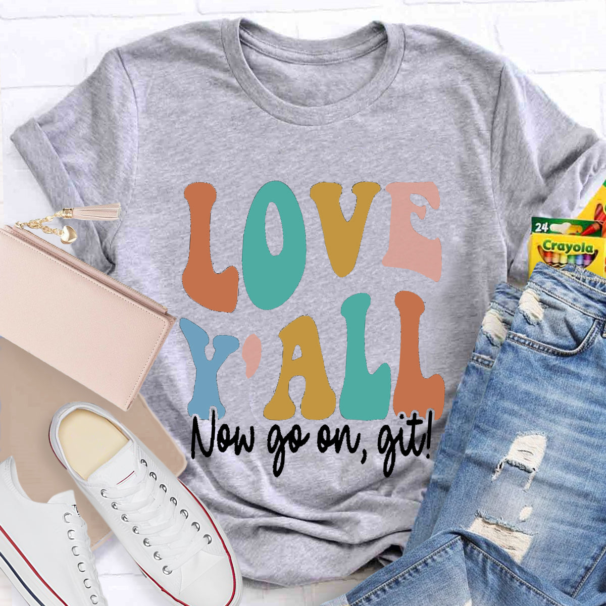 Love Y'all Go On Git Teacher T-Shirt