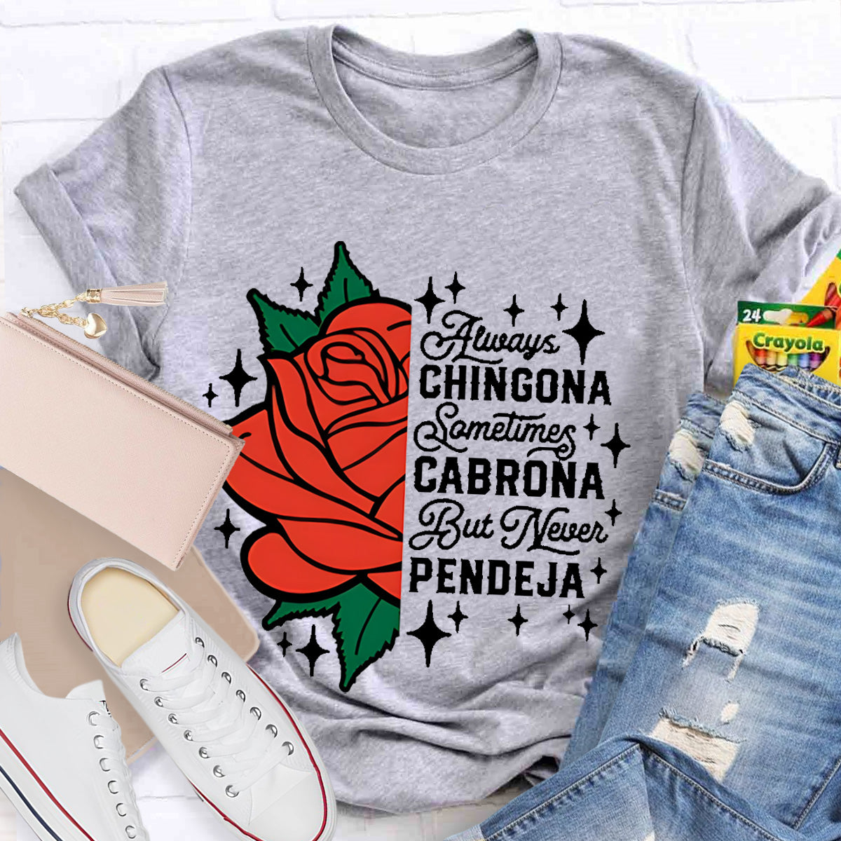 Always Chingona Sometimes Cabrona Spanish Teacher T-Shirt