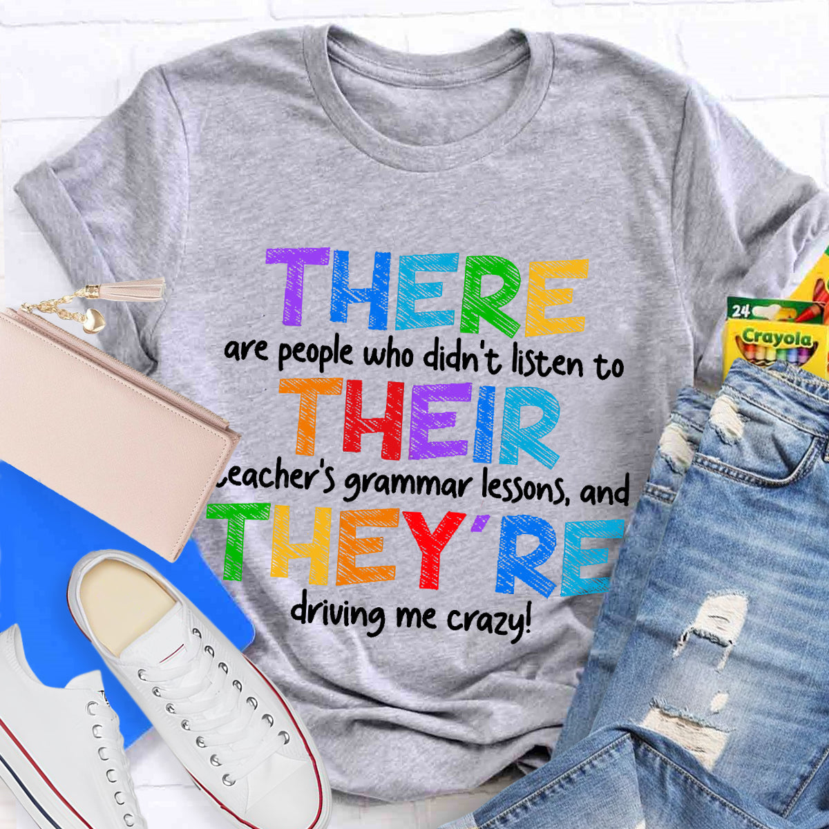 There Their They’re Driving Me Crazy Teacher T-Shirt
