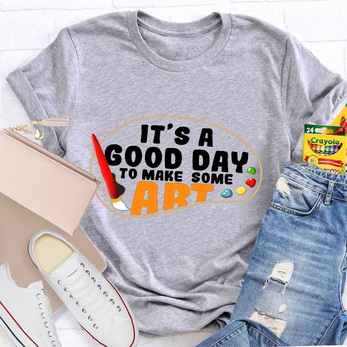 It's A Good Day To Make Some Art Teacher T-Shirt