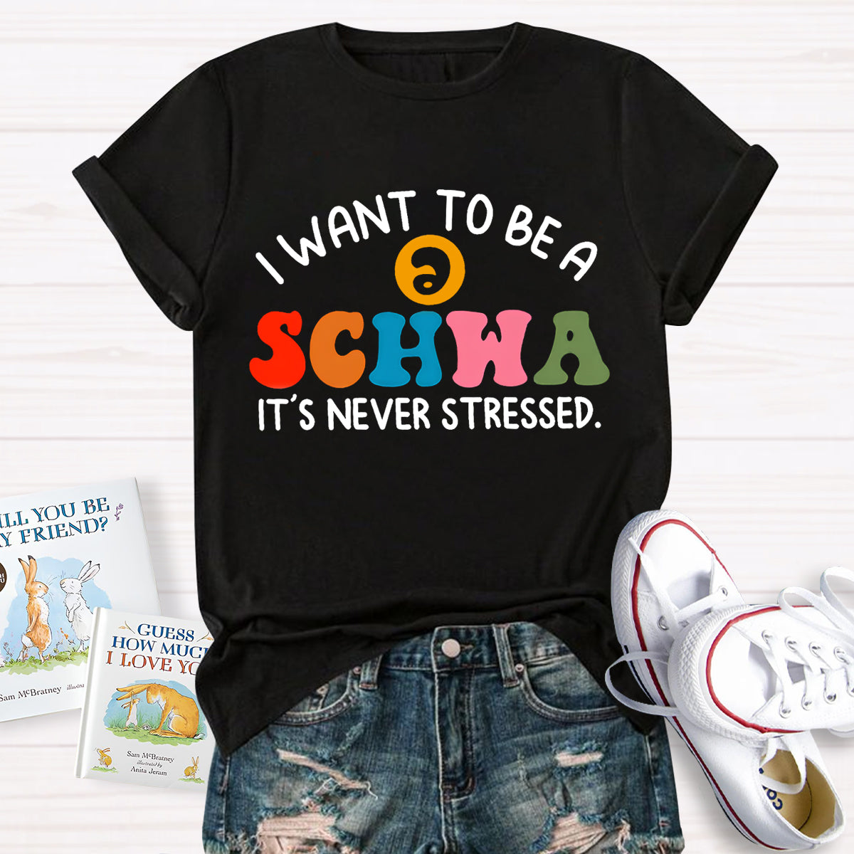 I Want To Be A Schwa It's Never Stressed Teacher T-Shirt