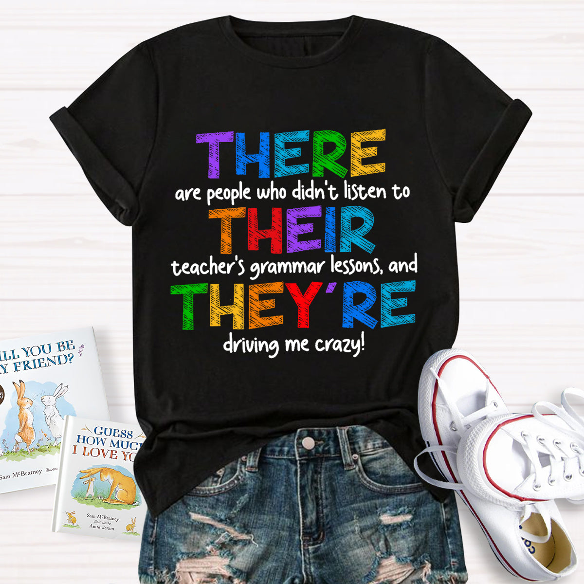 There Their They’re Driving Me Crazy Teacher T-Shirt