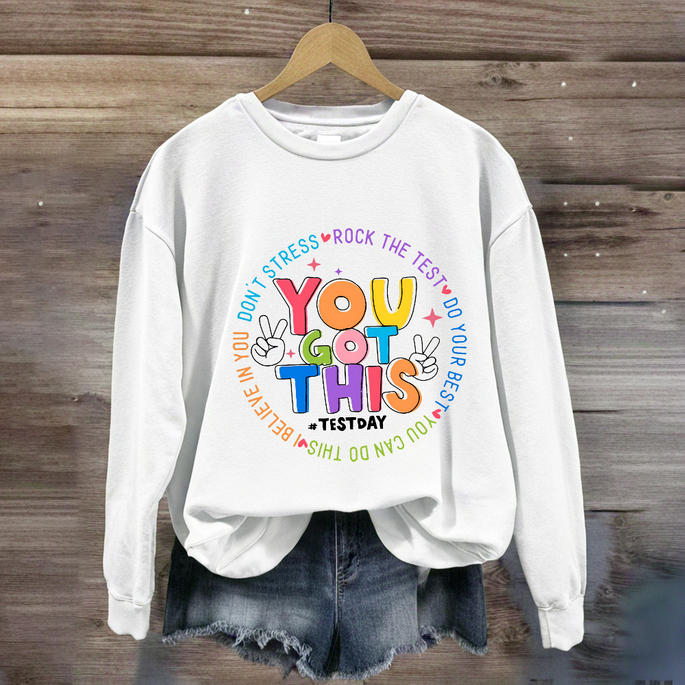 Don't Stress Rock The Test You Got This Sweatshirt