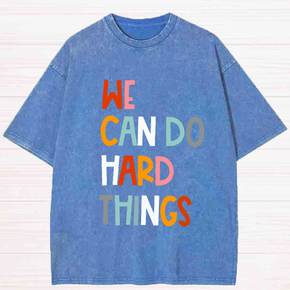 We Can Do Hard Thing Washed T-shirt