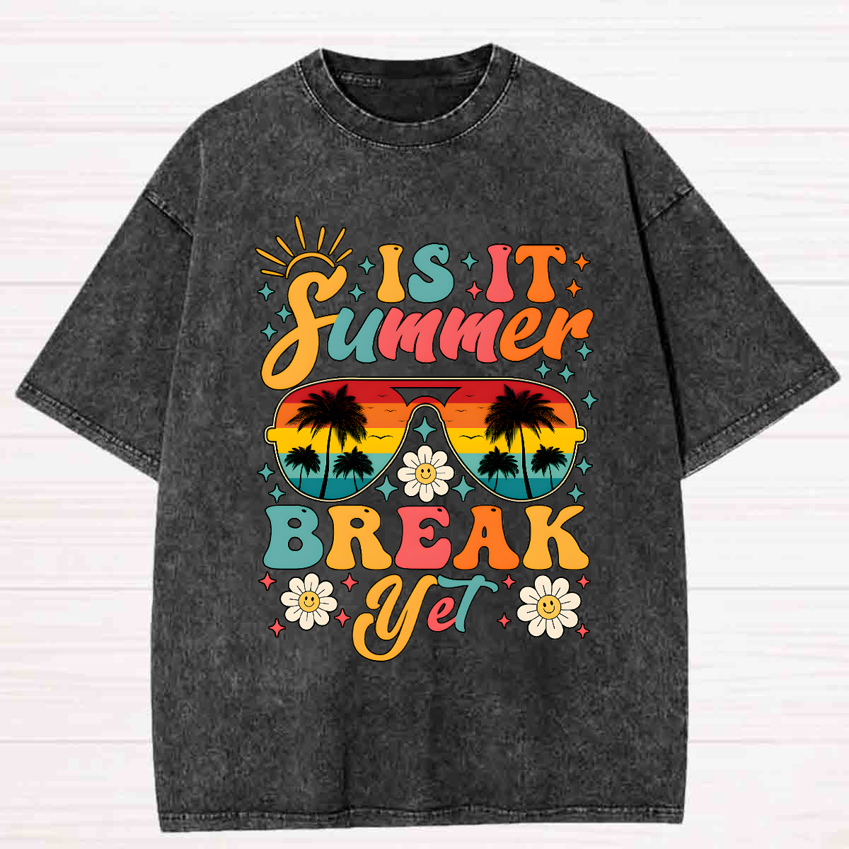 Is It Summer Break Yet Teacher Washed T-shirt