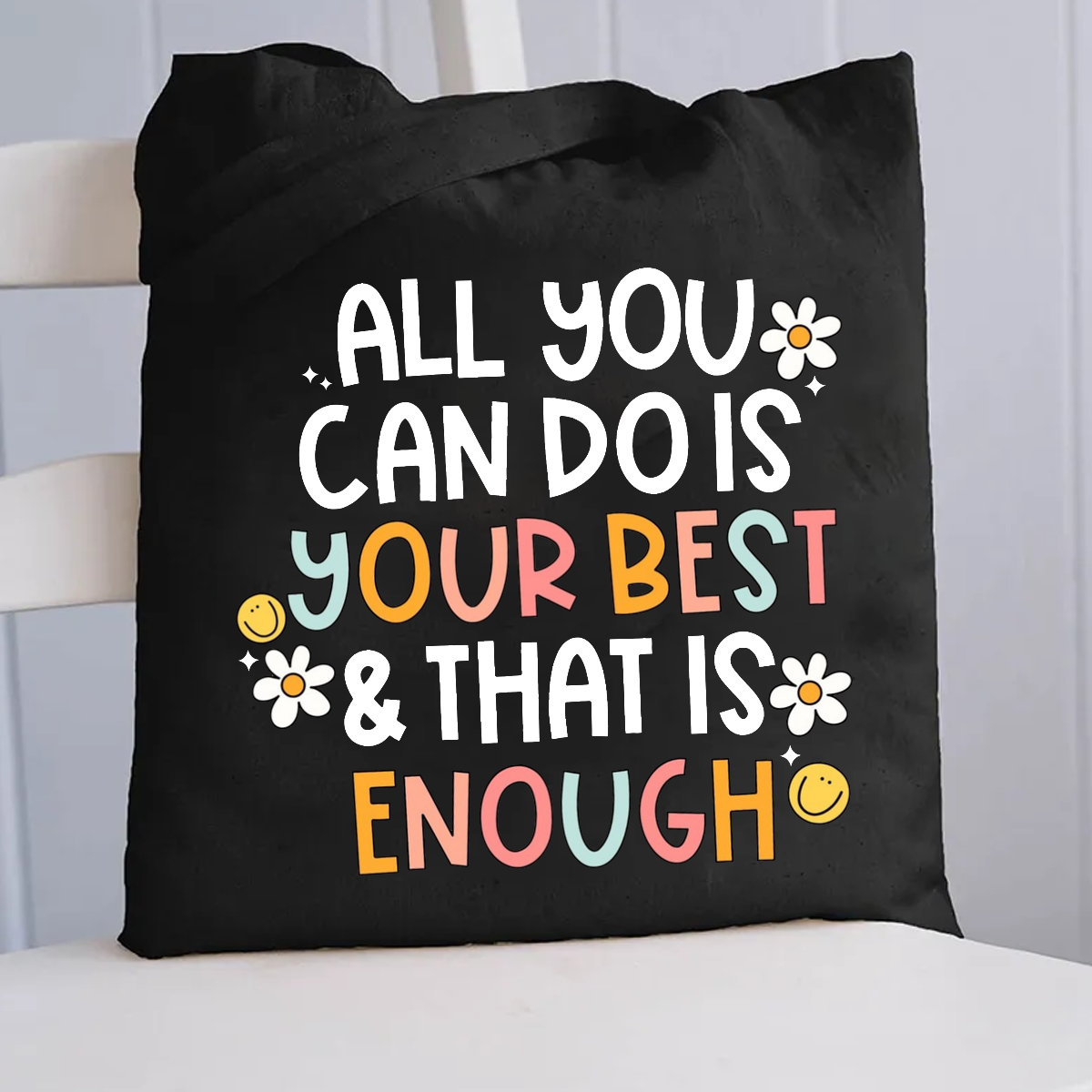 All You Can Do Is Your Best That Is Enough Canvas Tote Bag