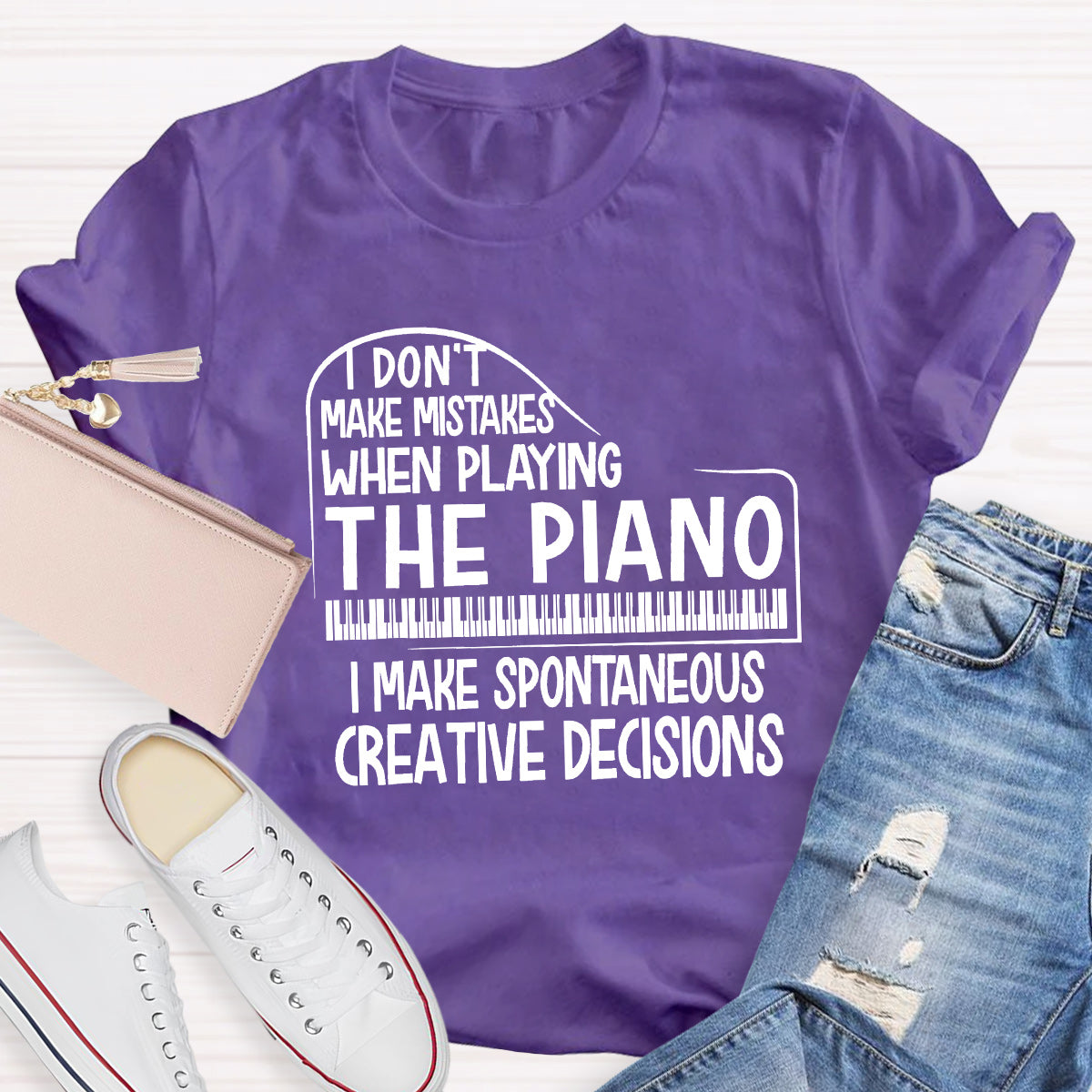 I Don't Make Mistakes When Playing The Piano Teacher T-Shirt