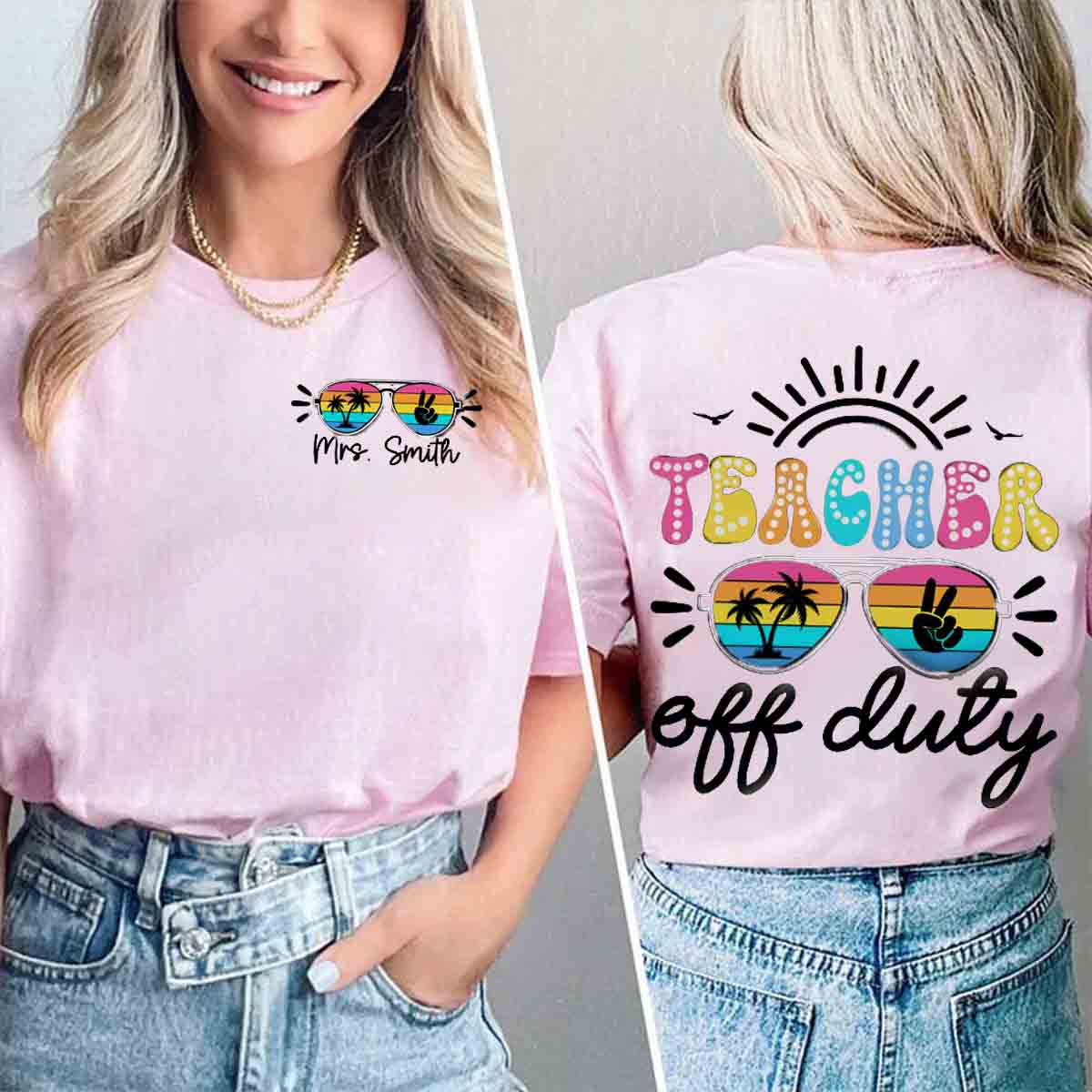 Personalized Name Teacher Off Duty Double Printed T-shirt