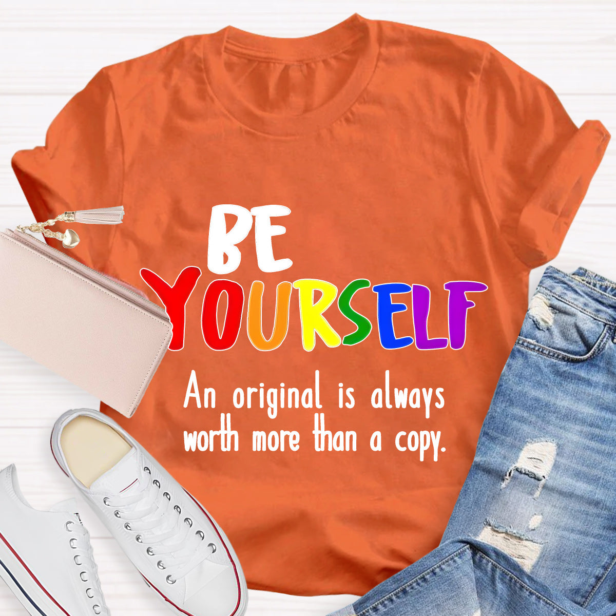 Be Yourself An Original Is Always Worth More Than A Copy Teacher T-Shirt